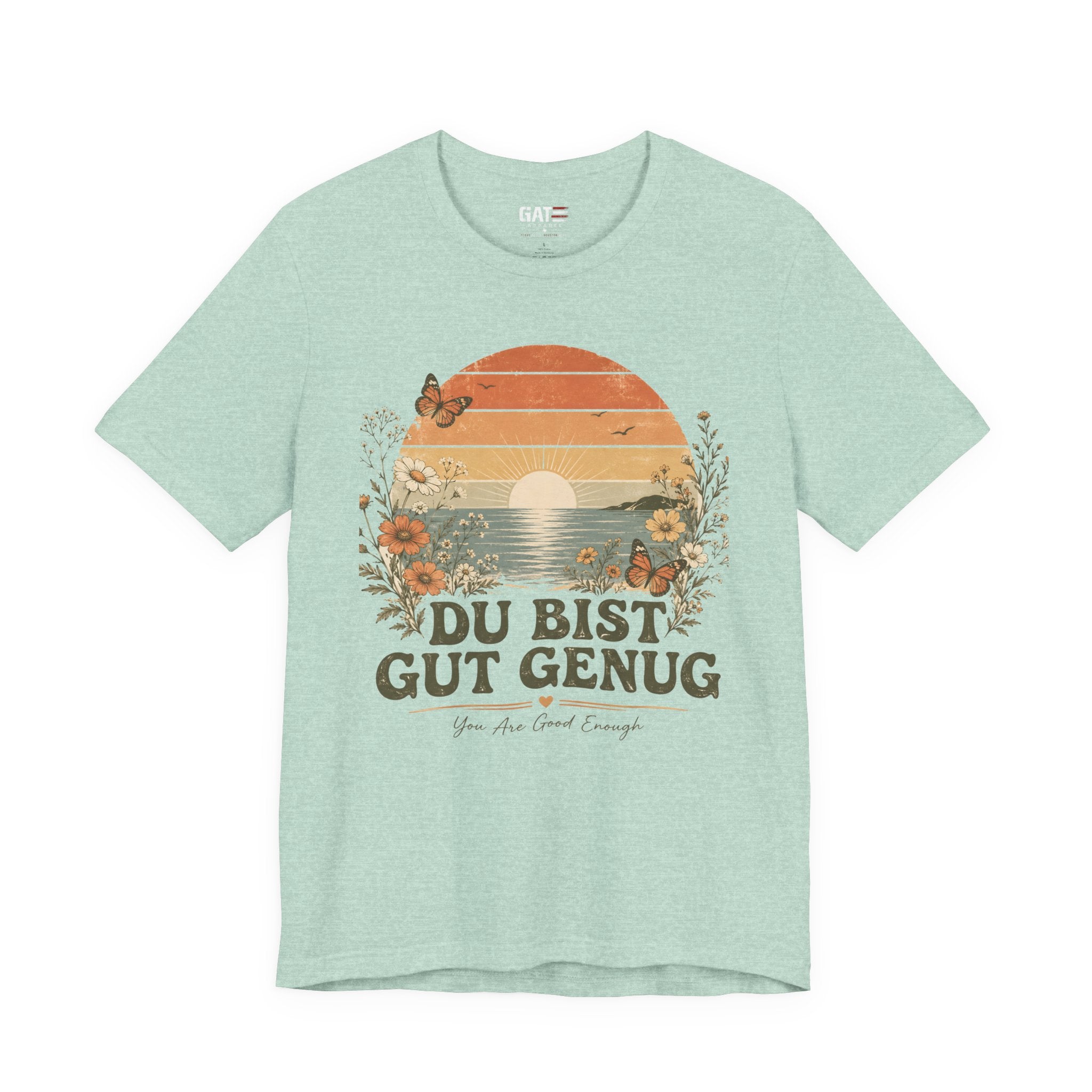Du Bist Gut Genug Shirt, Viral German Meme Tee, You Are Good Enough Shirt, Butterfly Floral Sunset Aesthetic Tee