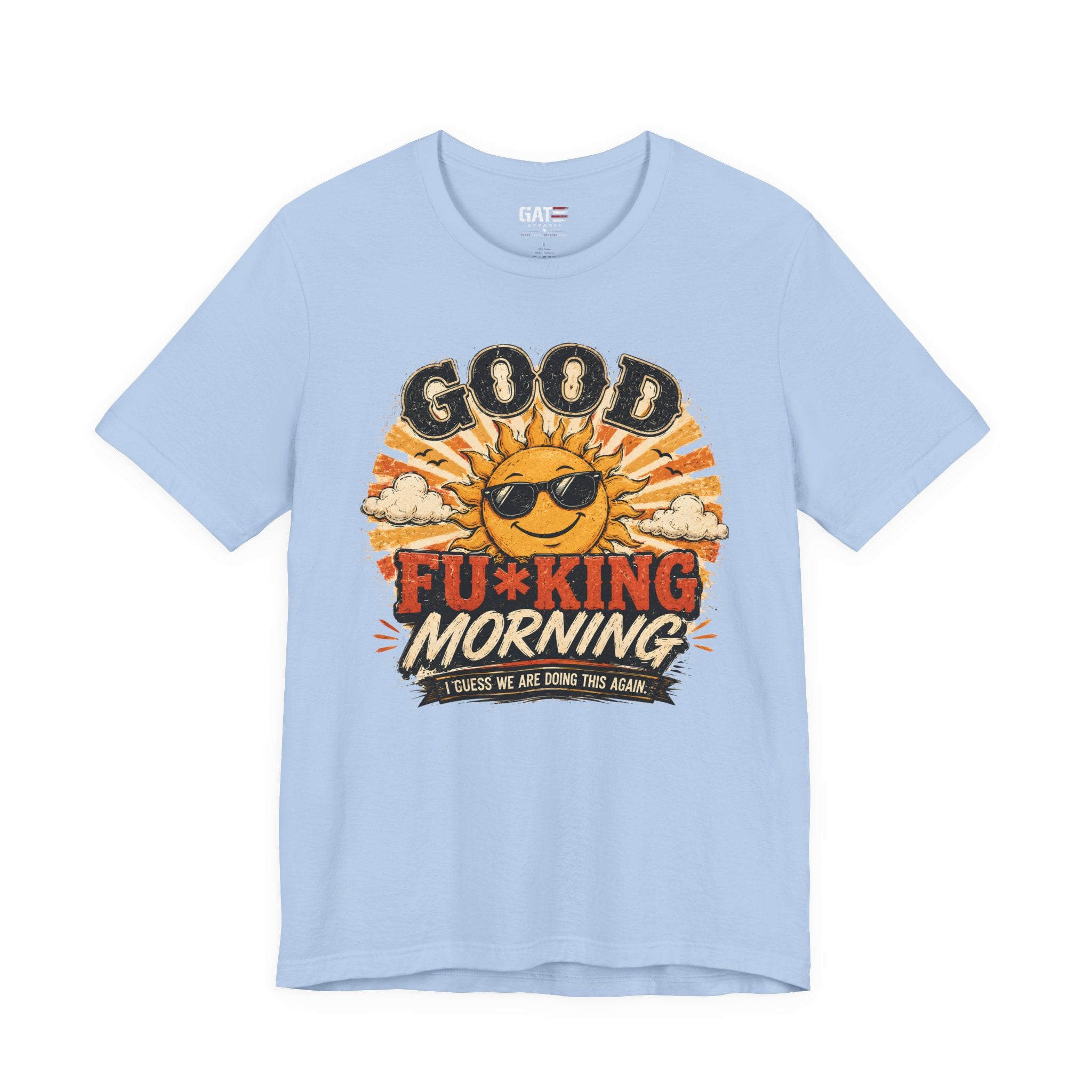 Good Fu*king Morning Shirt, Funny Sarcastic T Shirt, Retro Sunrise Tee, Coffee Lover Gift, Morning Person Humor Tee