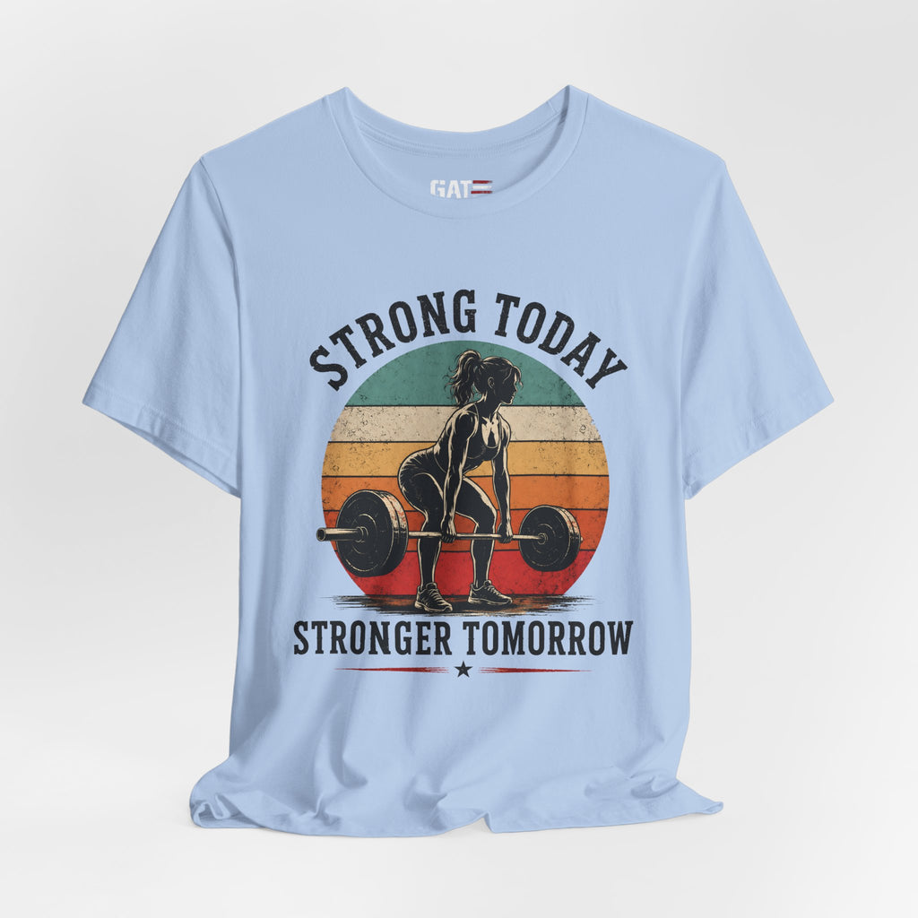 Strong Today Stronger Tomorrow Shirt, Women's Gym Shirt, Retro Weightlifting Tee, Fitness Gift for Women