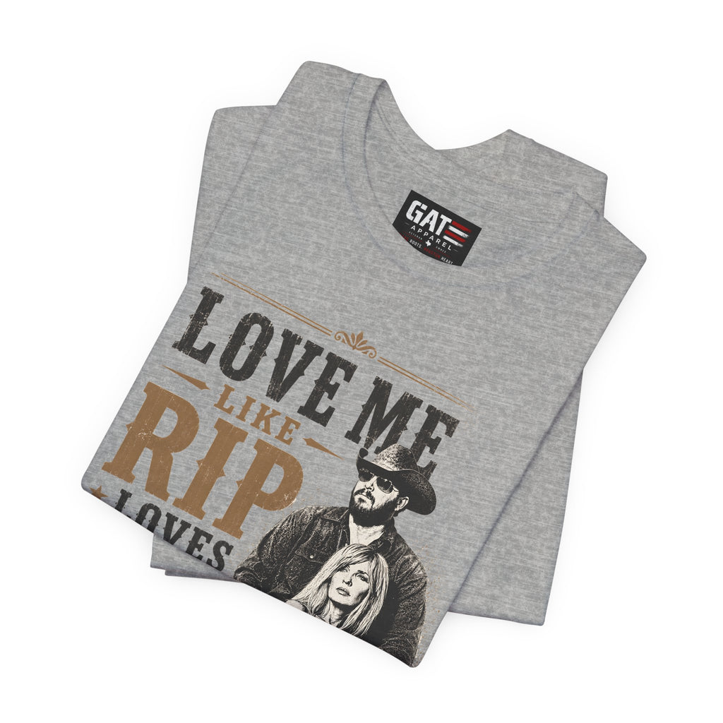 Love Me Like Rip Loves Beth Shirt | Dutton Ranch | Yellowstone Inspired Shirt