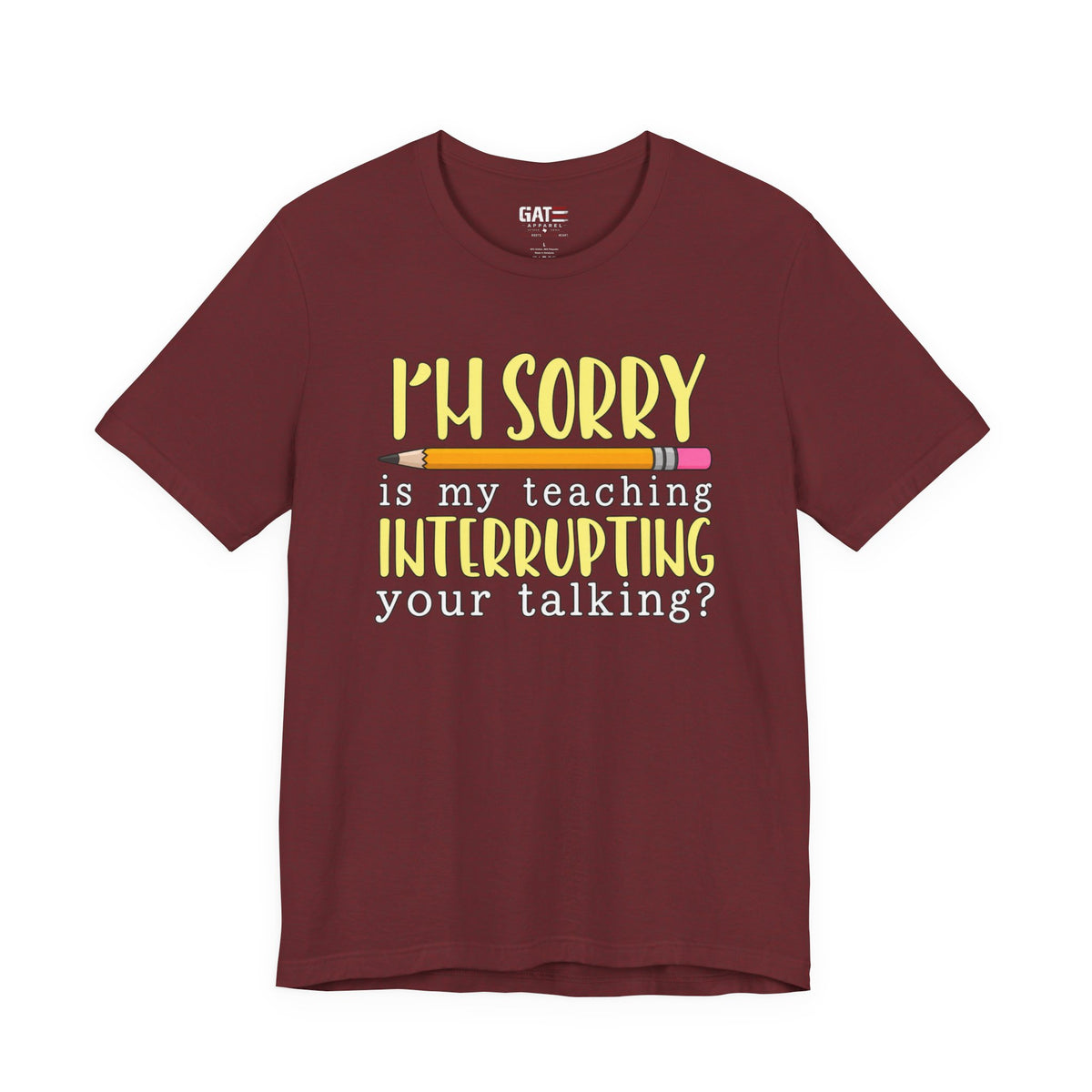 Funny Teacher Shirt – Is My Teaching Interrupting Your Talking? – product photo
