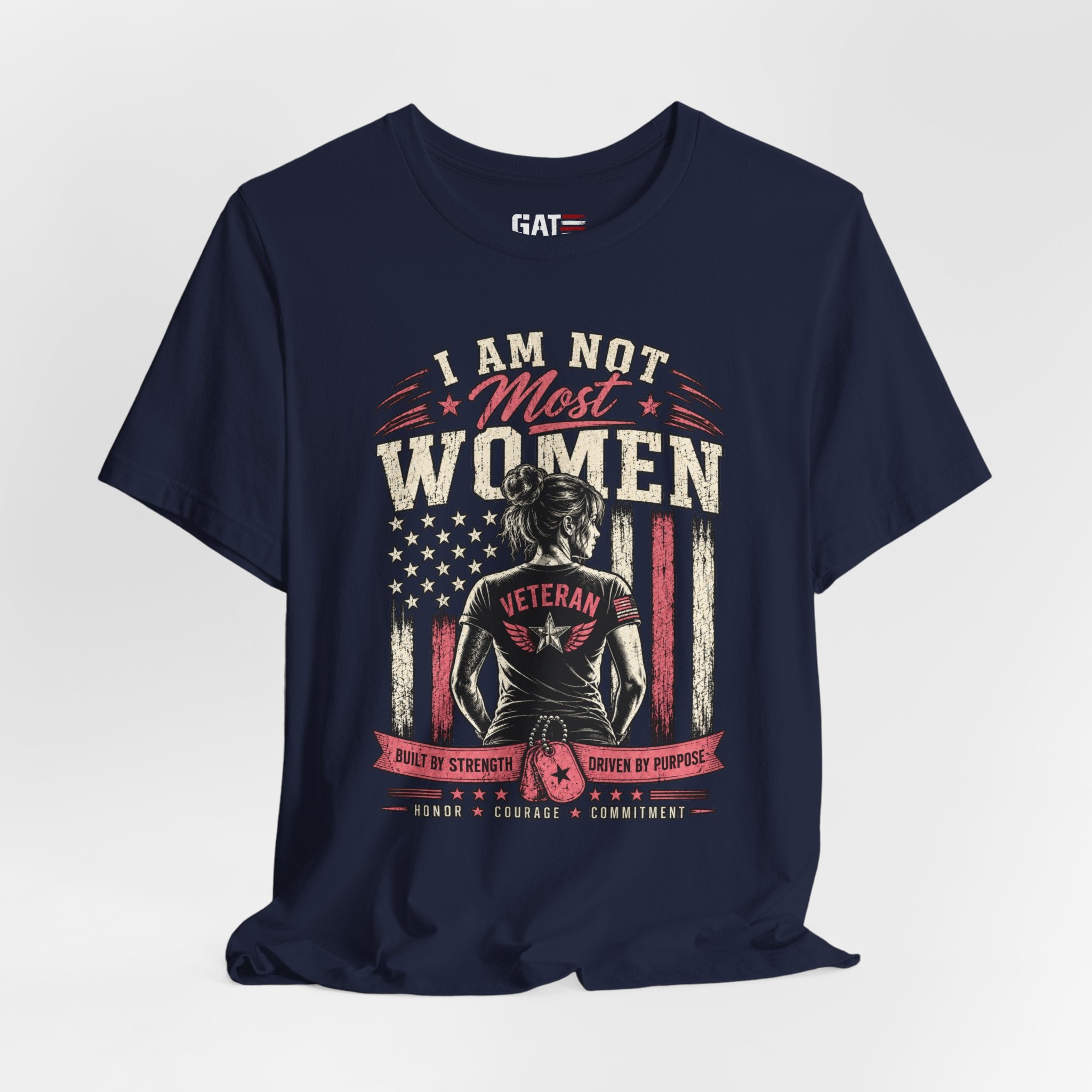 Female Vet I Am Not Most Women Veteran T‑Shirt — Patriotic Female Veteran Tee