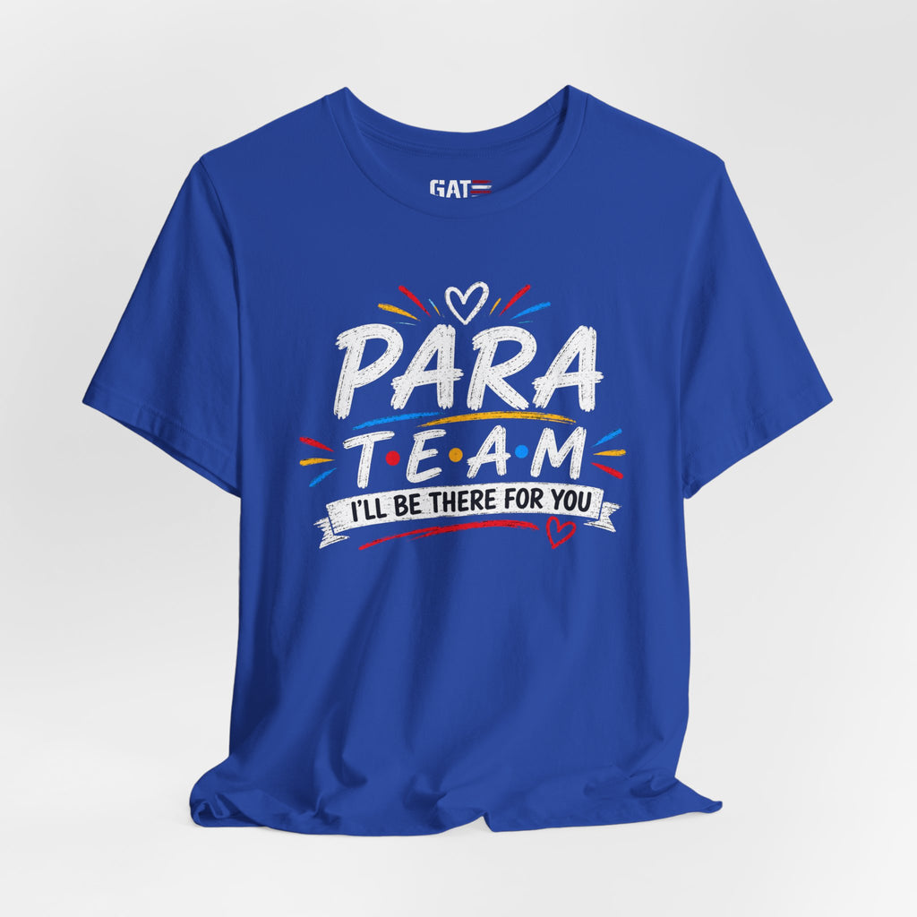 Para Team Tee, Teacher Squad Shirt, Paraprofessional Teacher Shirt, Grade Level Team Gift, School Staff Apparel, Friends Theme