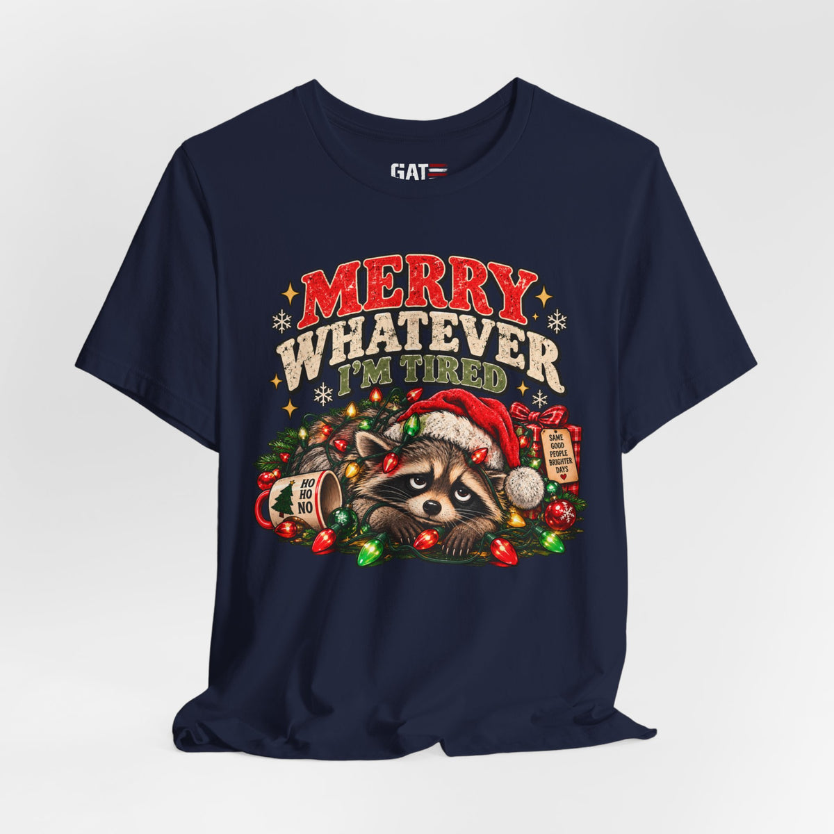 Merry Whatever Raccoon Christmas Shirt | Funny Holiday Tee