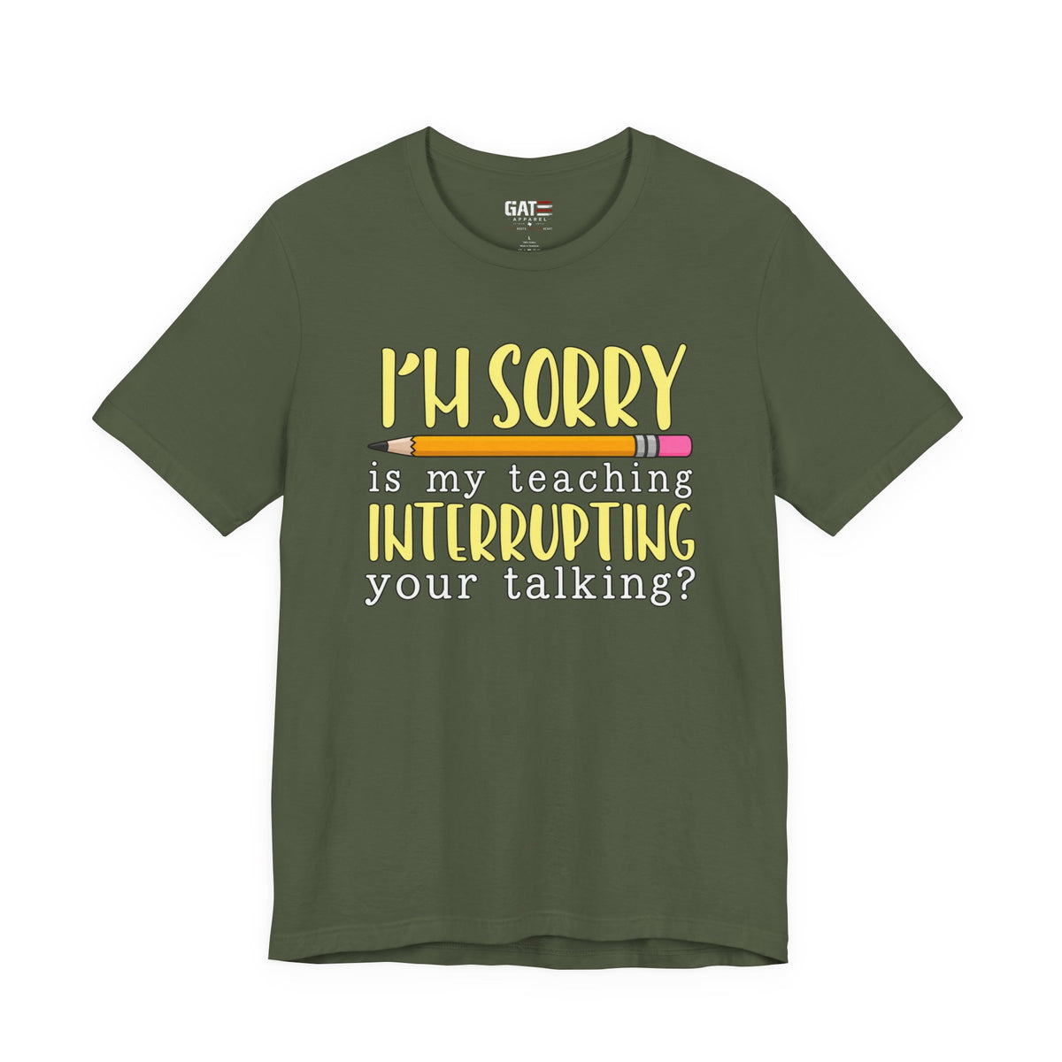 Funny Teacher Shirt – Is My Teaching Interrupting Your Talking? – product photo