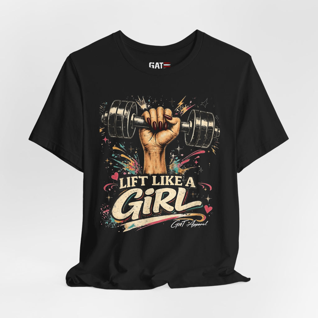 Lift Like A Girl Shirt, Women's Gym Shirt, Weightlifting Tee, Cute Fitness Shirt, Workout Gift for Women