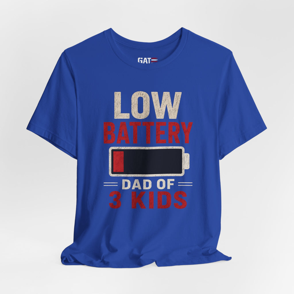 Low Battery Dad of 3 Kids Shirt, Funny Tired Dad Tee, Father of Four Gift, Parenting Humor Shirt, Exhausted Dad Graphic Tee