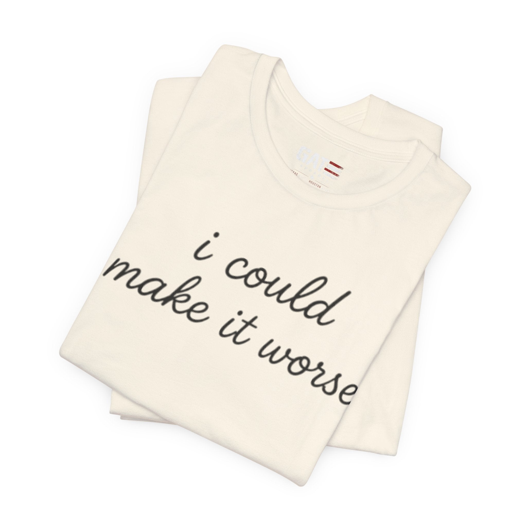 Could Make It Worse Shirt Funny Sarcastic T Shirt Dark Humor Tee Introvert Gift Unisex Graphic Shirt