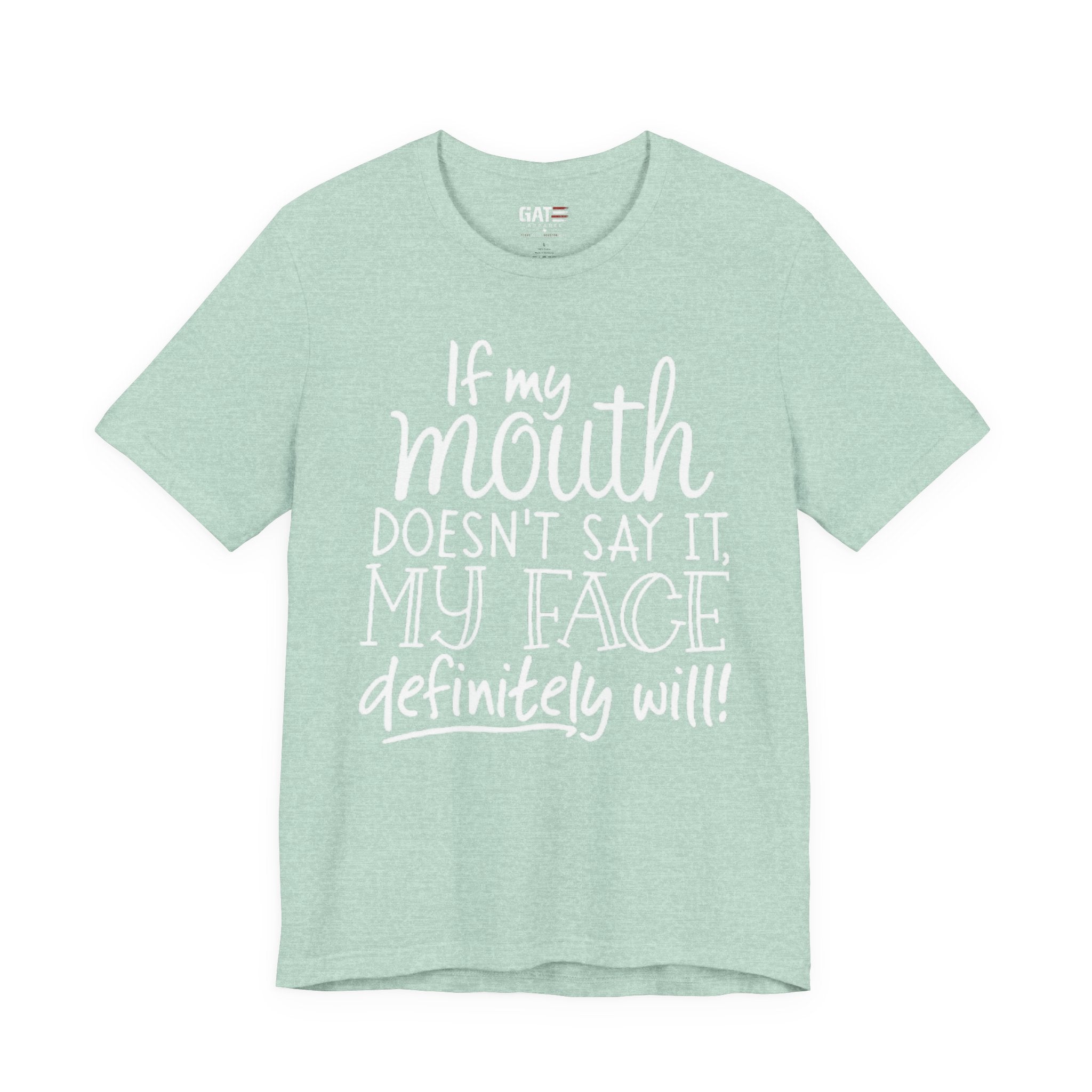 Funny Graphic Tee — "If My Mouth Doesn't Say It, My Face Definitely Will" Casual Women's T-Shirt