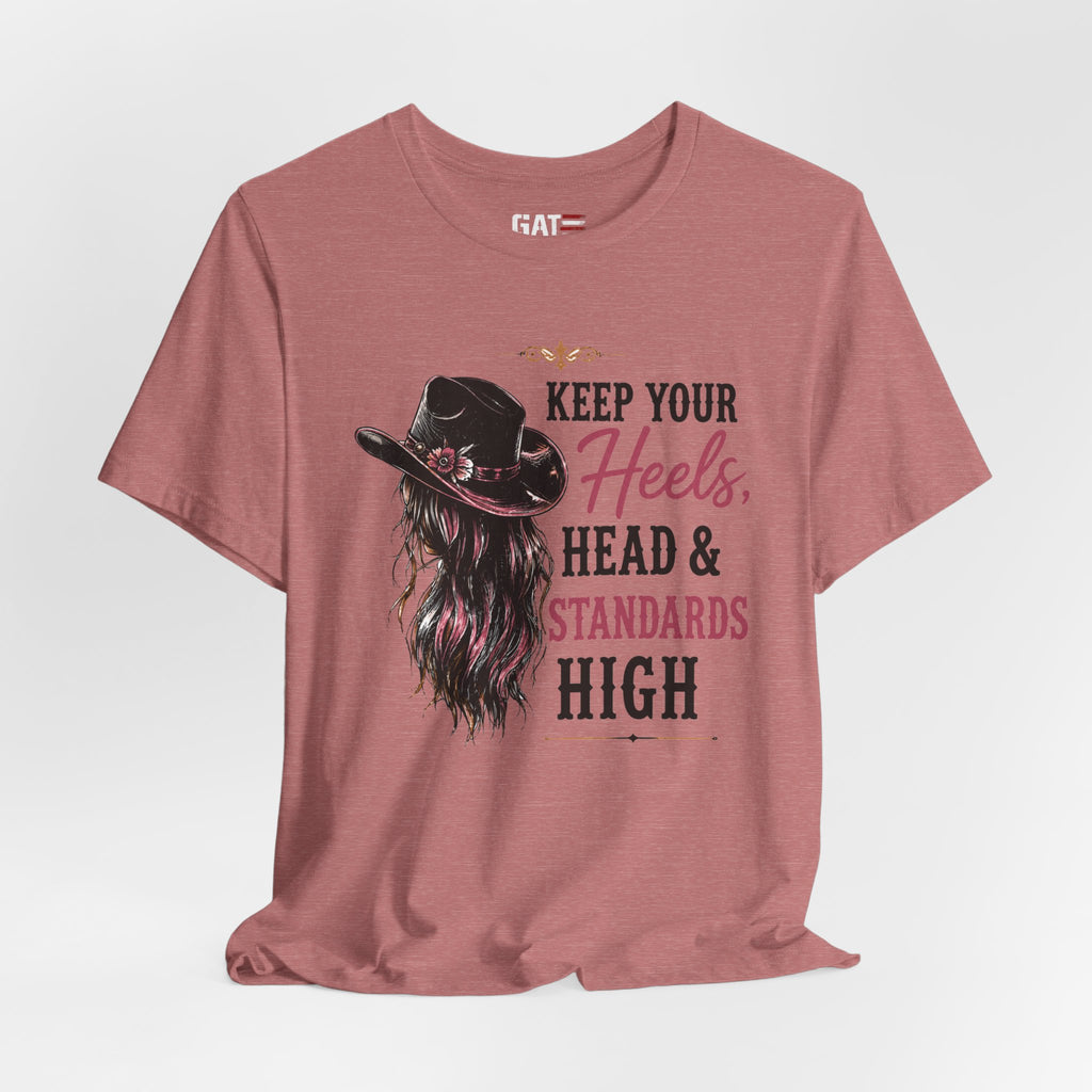 Keep Your Heels, Head, And Standards High