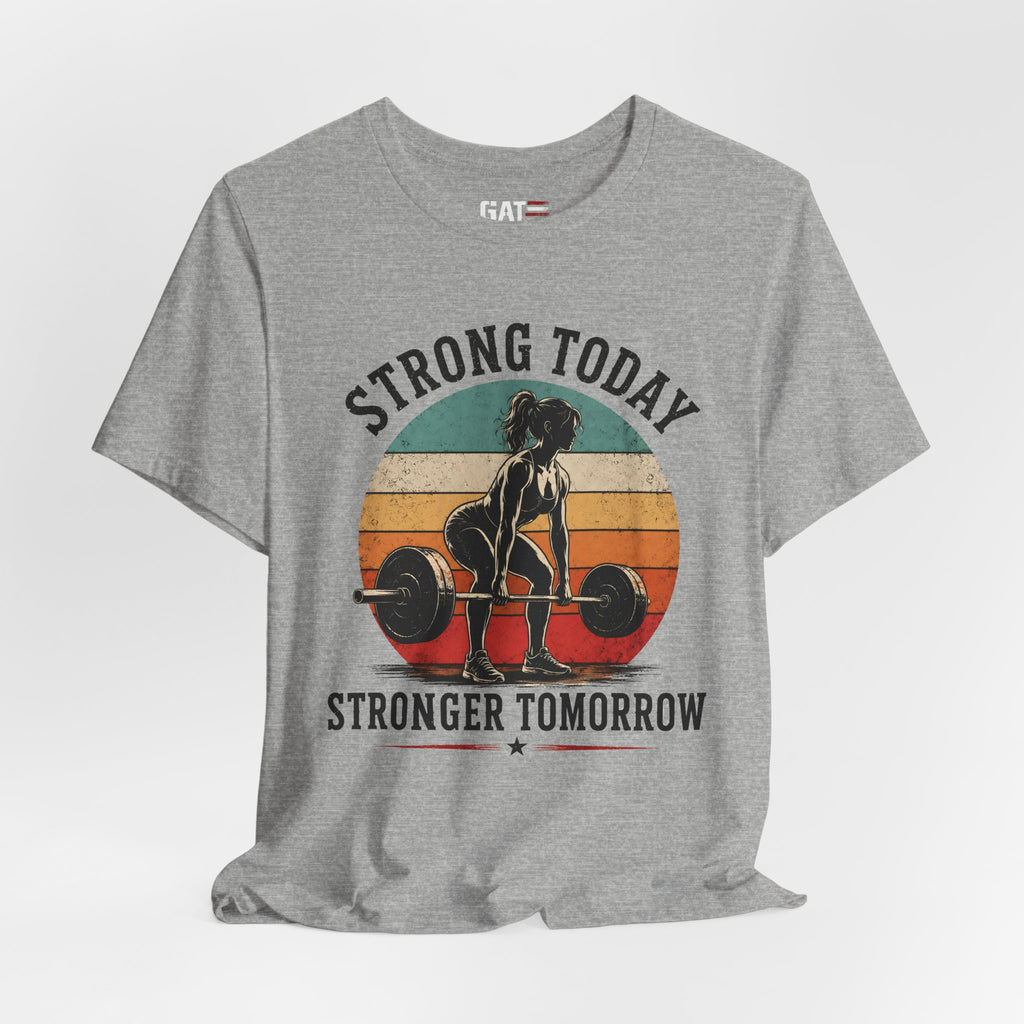 Strong Today Stronger Tomorrow Shirt, Women's Gym Shirt, Retro Weightlifting Tee, Fitness Gift for Women