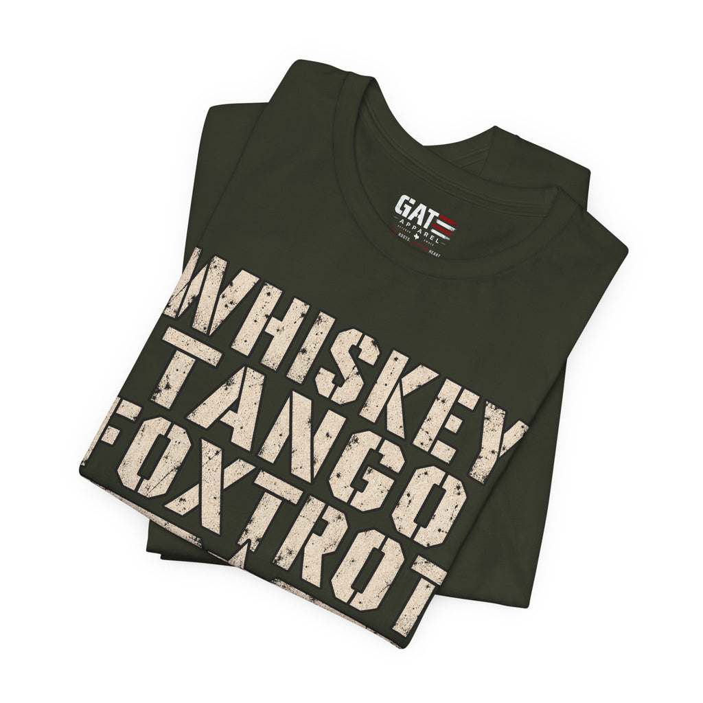 Whiskey Tango Foxtrot Tee – Mission Status: Questionable