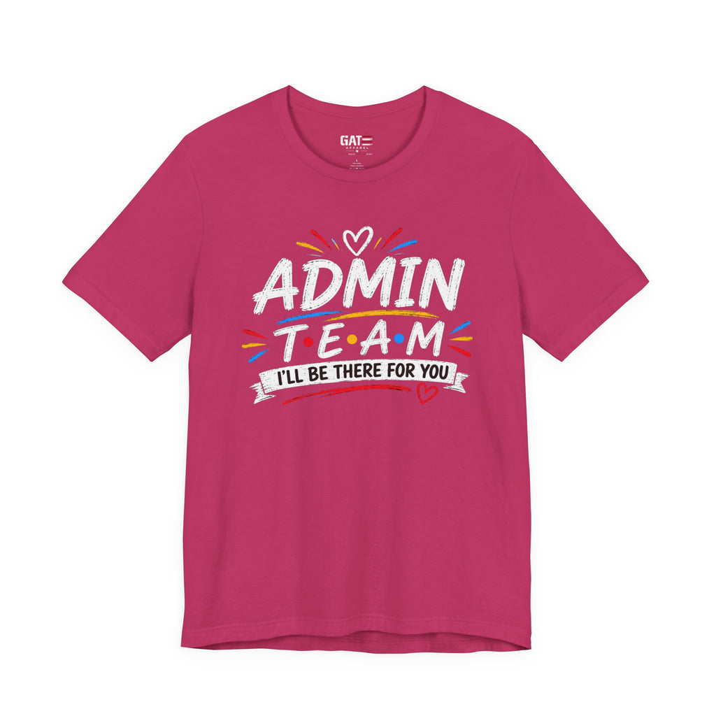 Admin Team Tee, Teacher Squad Shirt, School Administration Shirt, Grade Level Team Gift, School Staff Apparel, Friends Theme