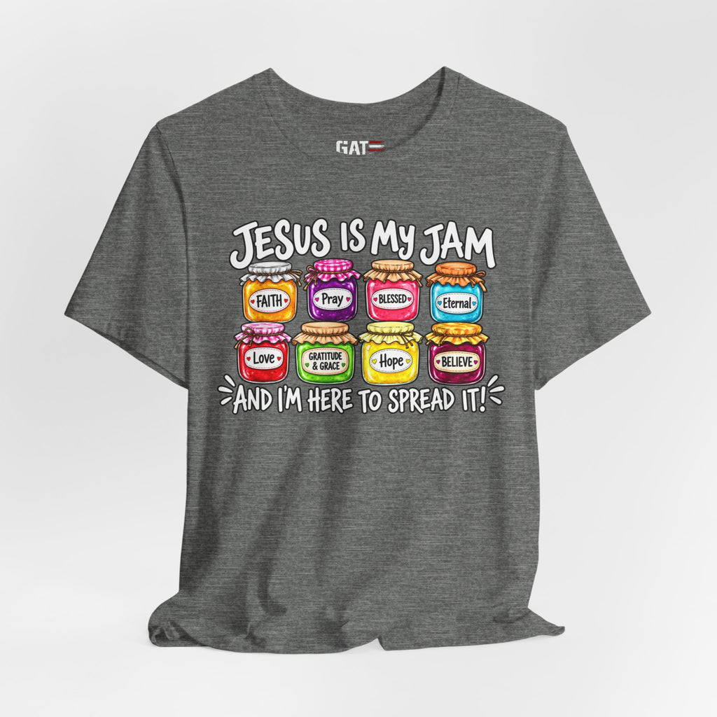 Jesus Is My Jam T-Shirt — Faith Jam Jars Graphic Tee