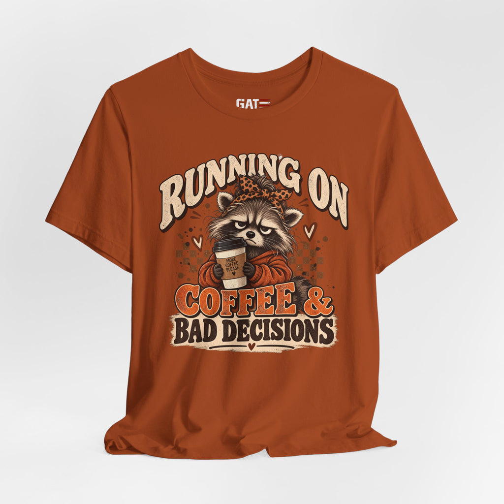 Running On Coffee & Bad Decisions T‑Shirt