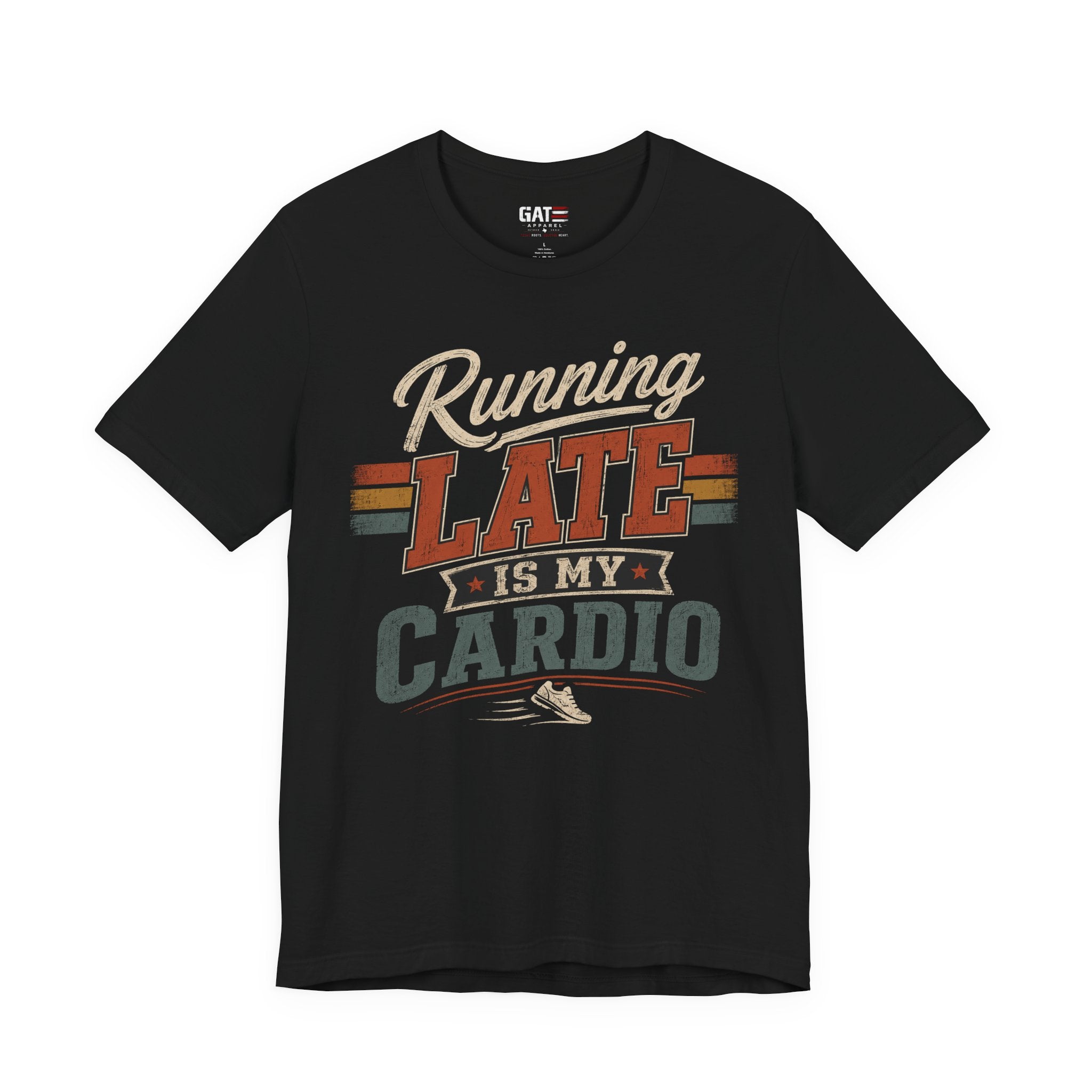 Running Late Is My Cardio T-Shirt — Funny Fitness Running Tee