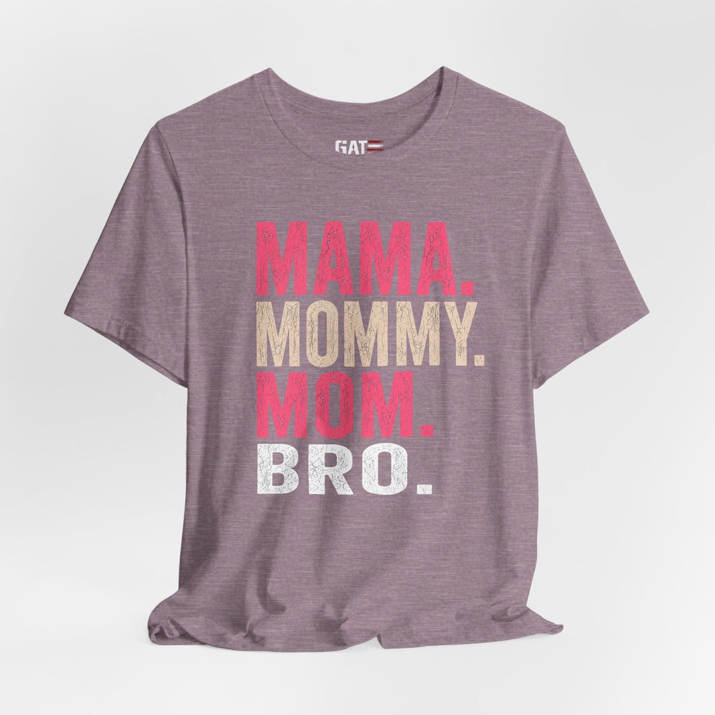 Mama Mommy Mom Bro Shirt, Funny Mom Life Tee, Trendy Mother Graphic T Shirt, Gen Alpha Mom Gift, Cute Mother's Day Shirt