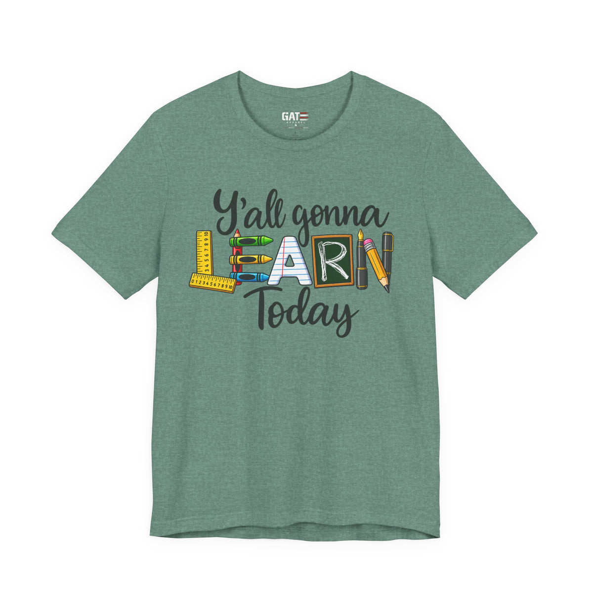 Funny Teacher Shirt – Y’all Gonna Learn Today – product photo
