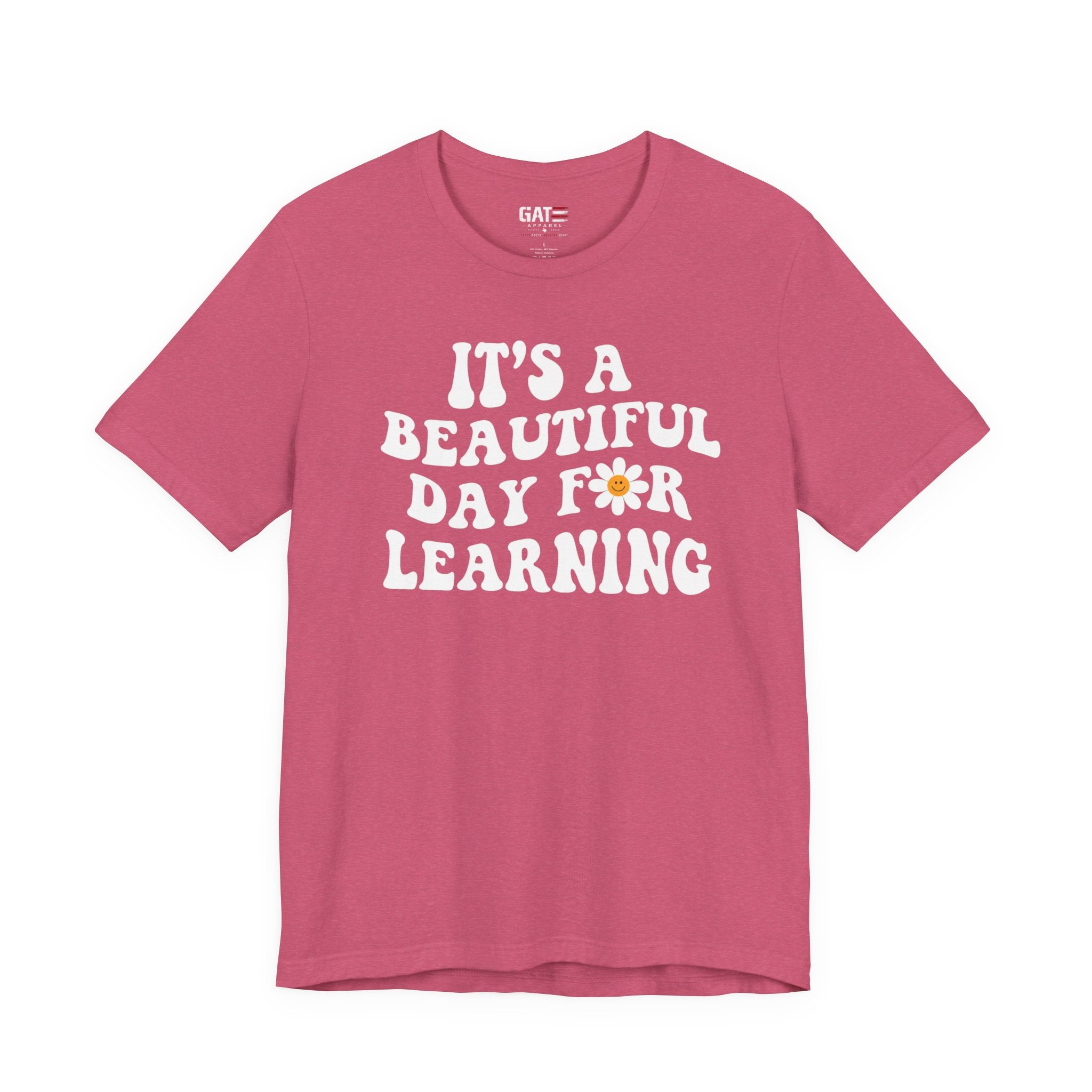 It's a Beautiful Day for Learning T-Shirt|Teacher Shirt