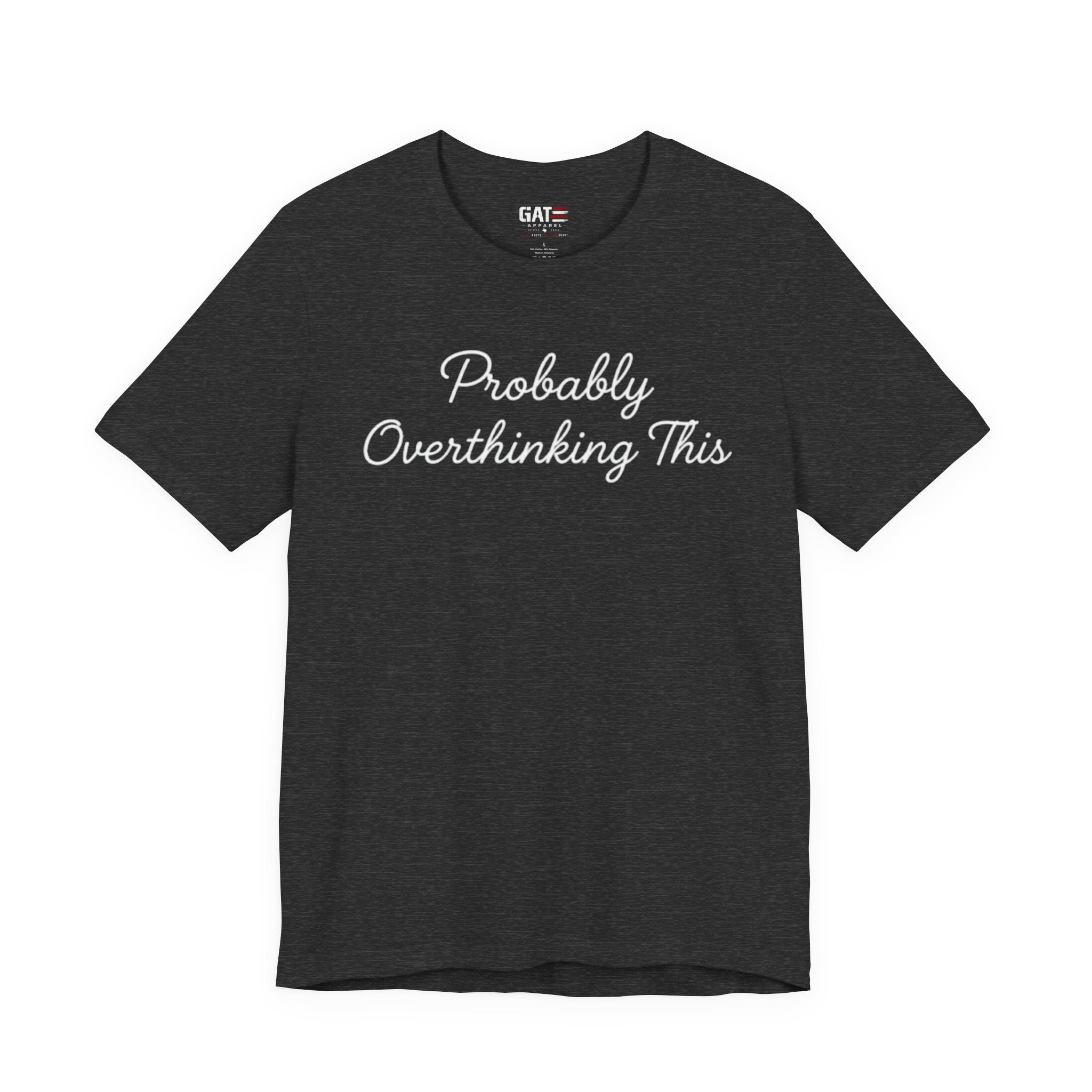 Probably Overthinking This Shirt, Funny Introvert Tee, Anxiety Humor Shirt, Sarcastic Graphic T Shirt, Overthinker Gift