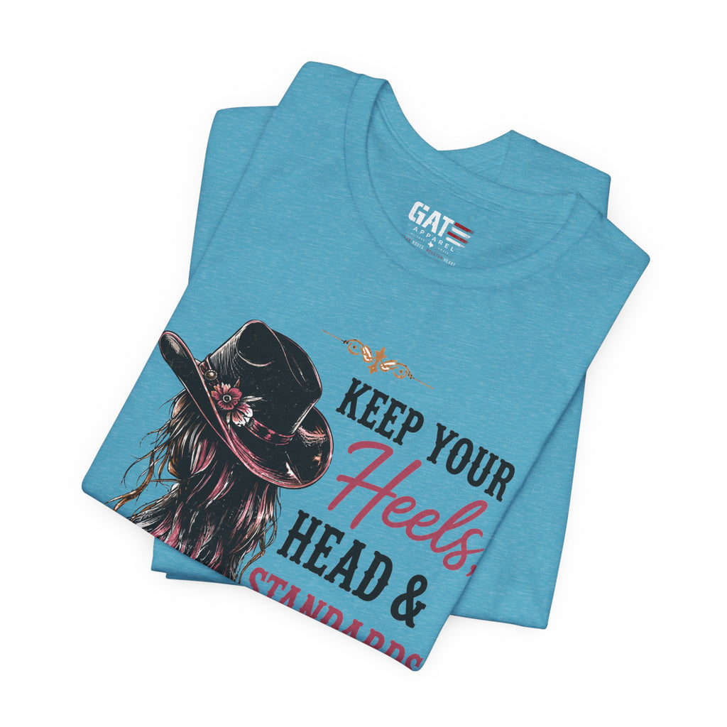 Keep Your Heels, Head, And Standards High