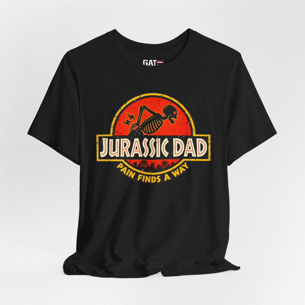 Jurassic Dad T-Shirt — Funny "Pain Finds a Way" Father's Day Dino Tee
