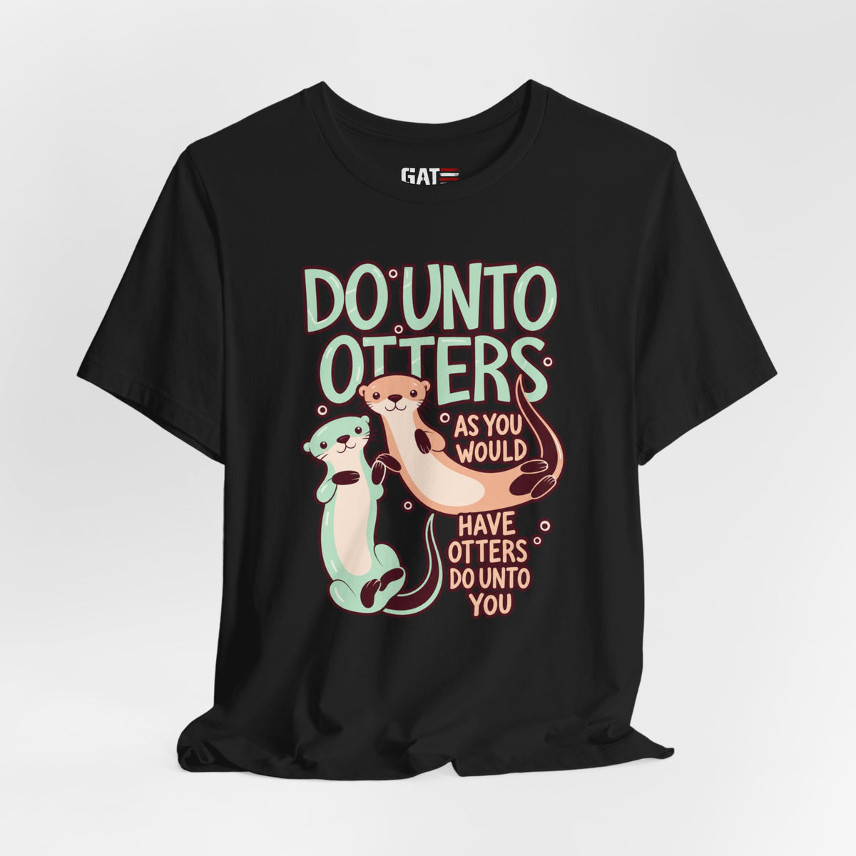 Do Unto Otters Tee — Cute Otter Kindness Graphic T-Shirt