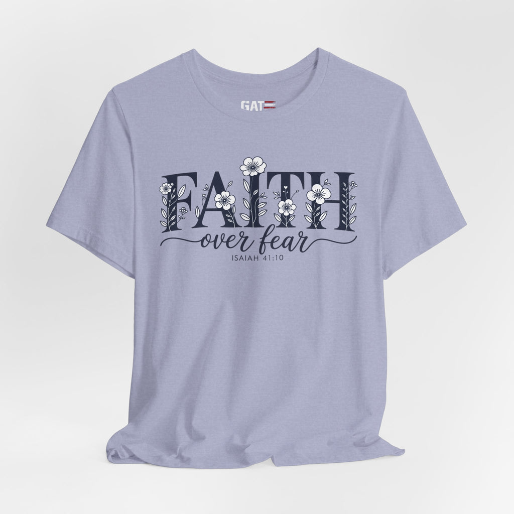 Faith Over Fear Tee — Floral Christian Inspirational Shirt (Psalm 56:3)
