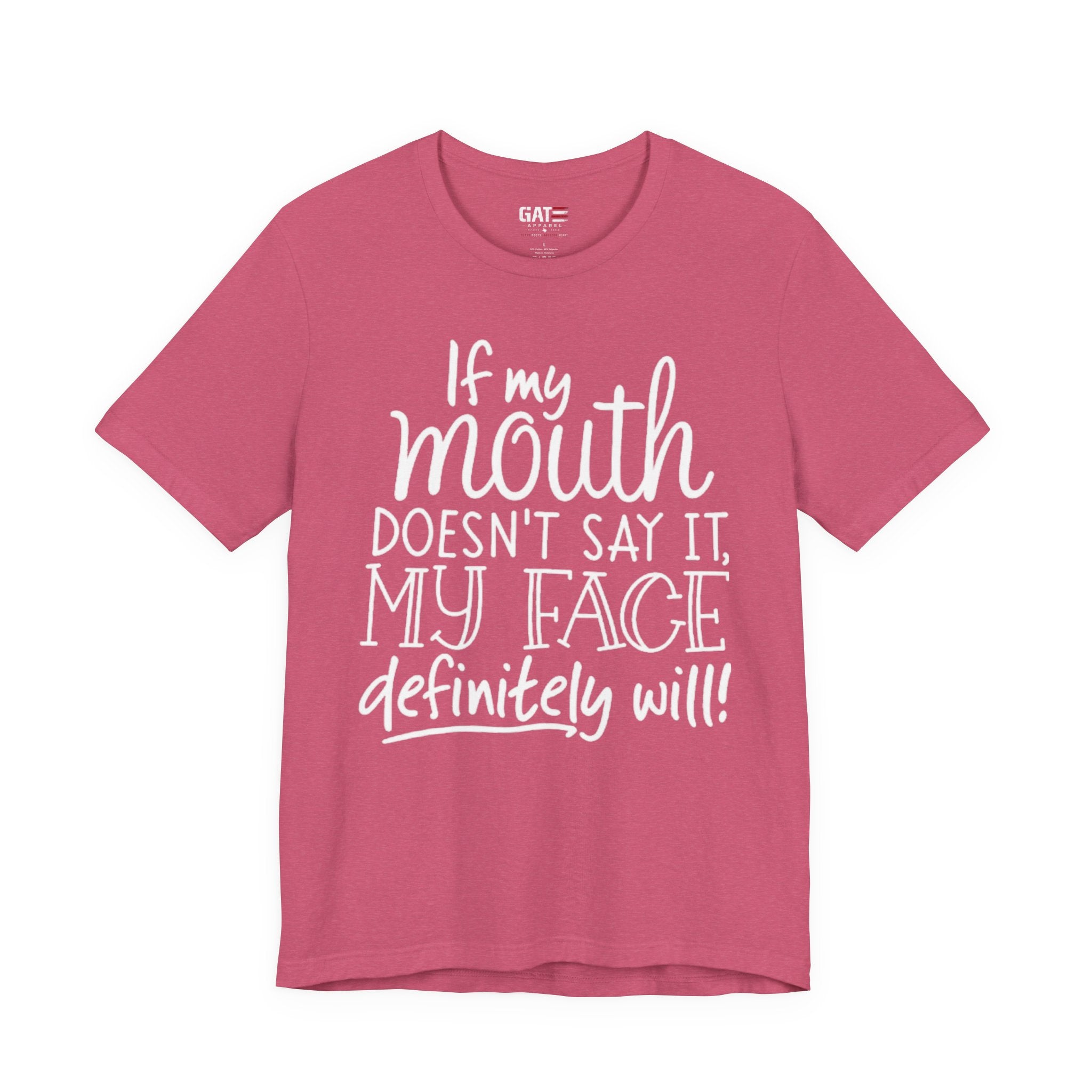 Funny Graphic Tee — "If My Mouth Doesn't Say It, My Face Definitely Will" Casual Women's T-Shirt