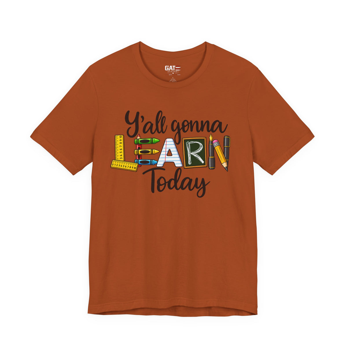 Funny Teacher Shirt – Y’all Gonna Learn Today – product photo