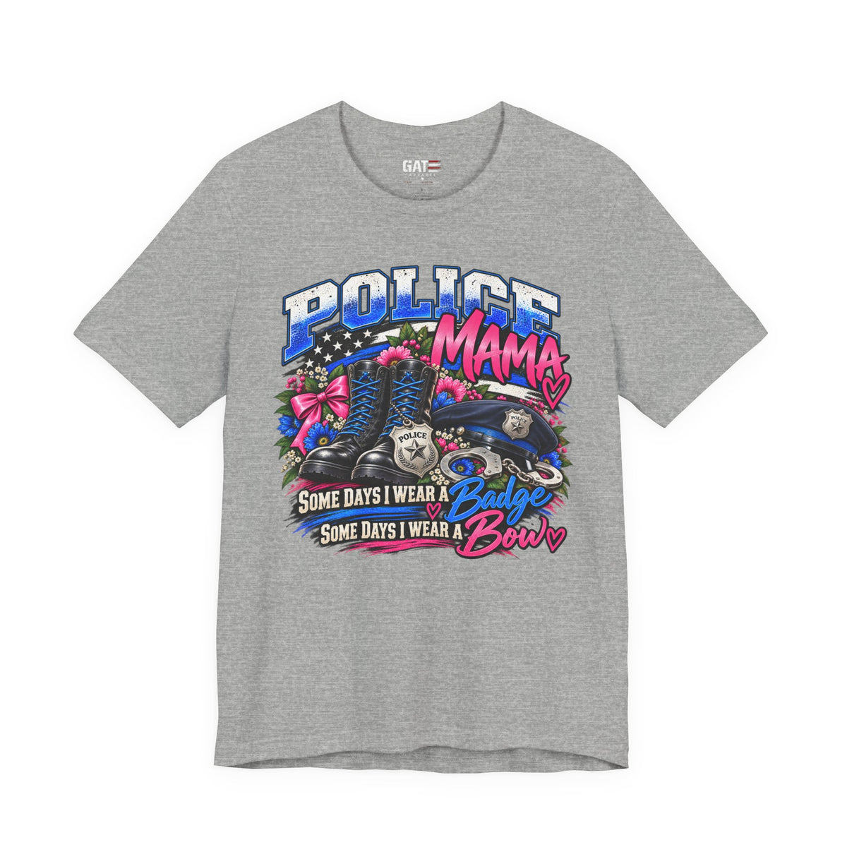 Police Mama Shirt | Some Days I Wear a Badge, Some Days I Wear a Bow