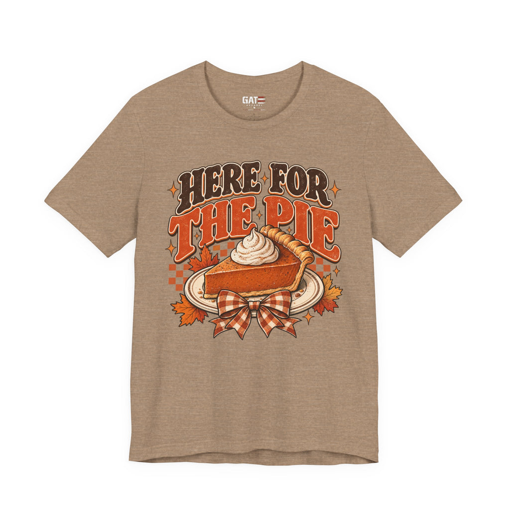 Here For The Pie T-Shirt — Retro Pumpkin Pie Thanksgiving Tee