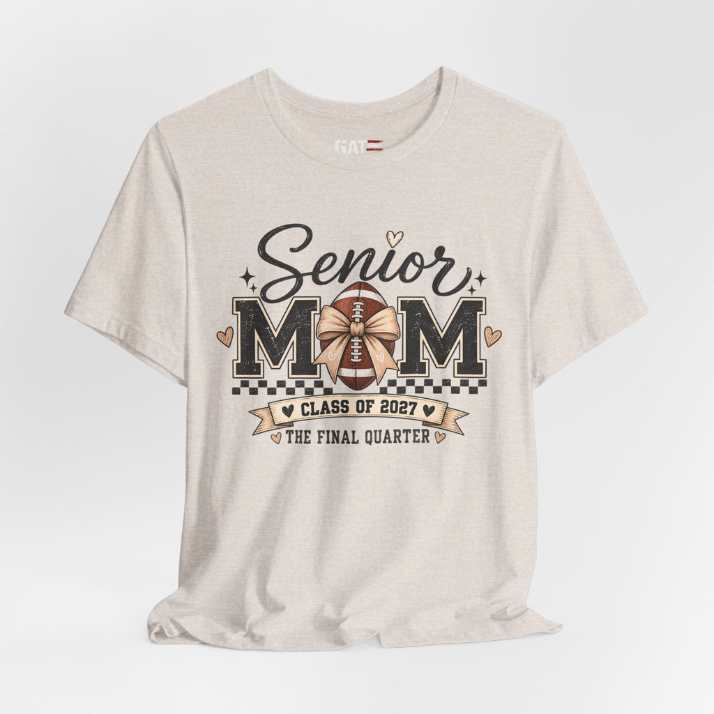 Senior Football Mom Shirt Class of 2027 Final Quarter Game Day T-Shirt