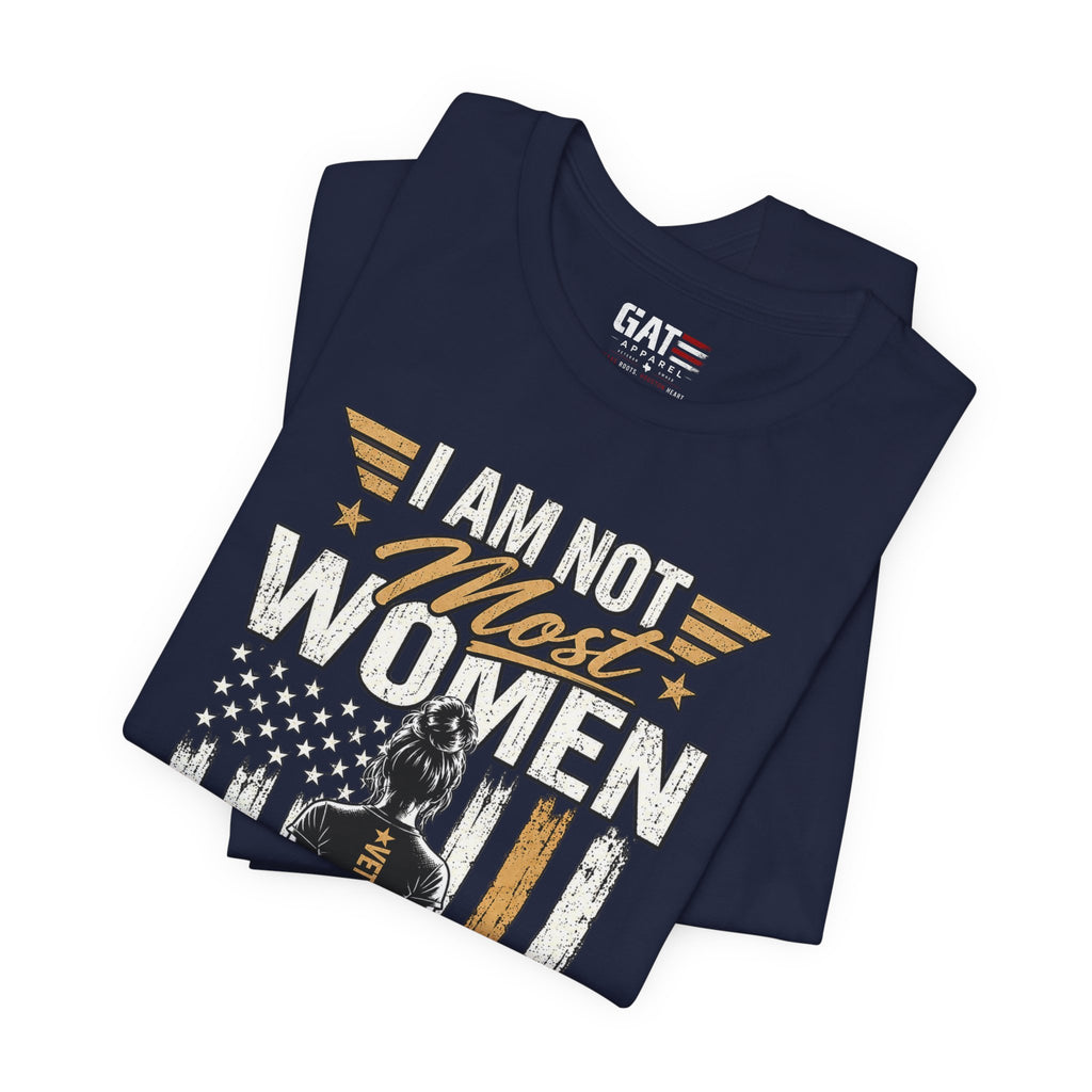 Female Veteran - I Am Not Most Women
