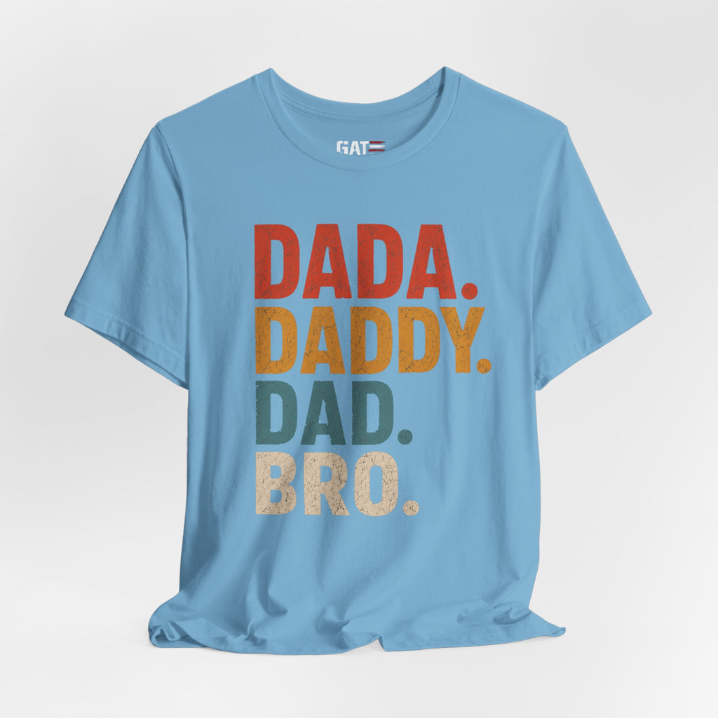 Funny Dad Shirt, Dada Daddy Dad Bro Tee, Fatherhood Humor Shirt, Father's Day Gift for Dad, New Dad Gift Tee, Dad Life