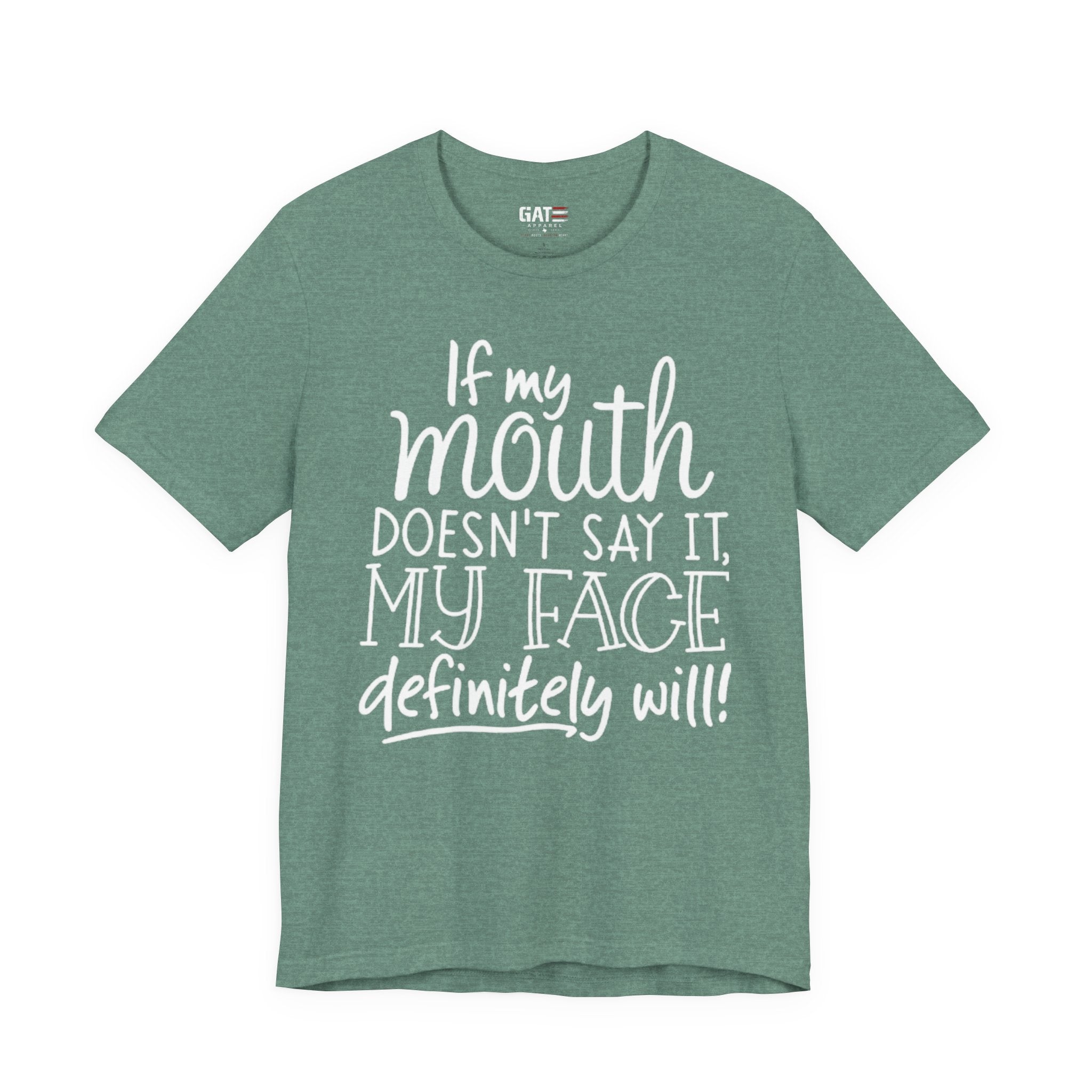 Funny Graphic Tee — "If My Mouth Doesn't Say It, My Face Definitely Will" Casual Women's T-Shirt