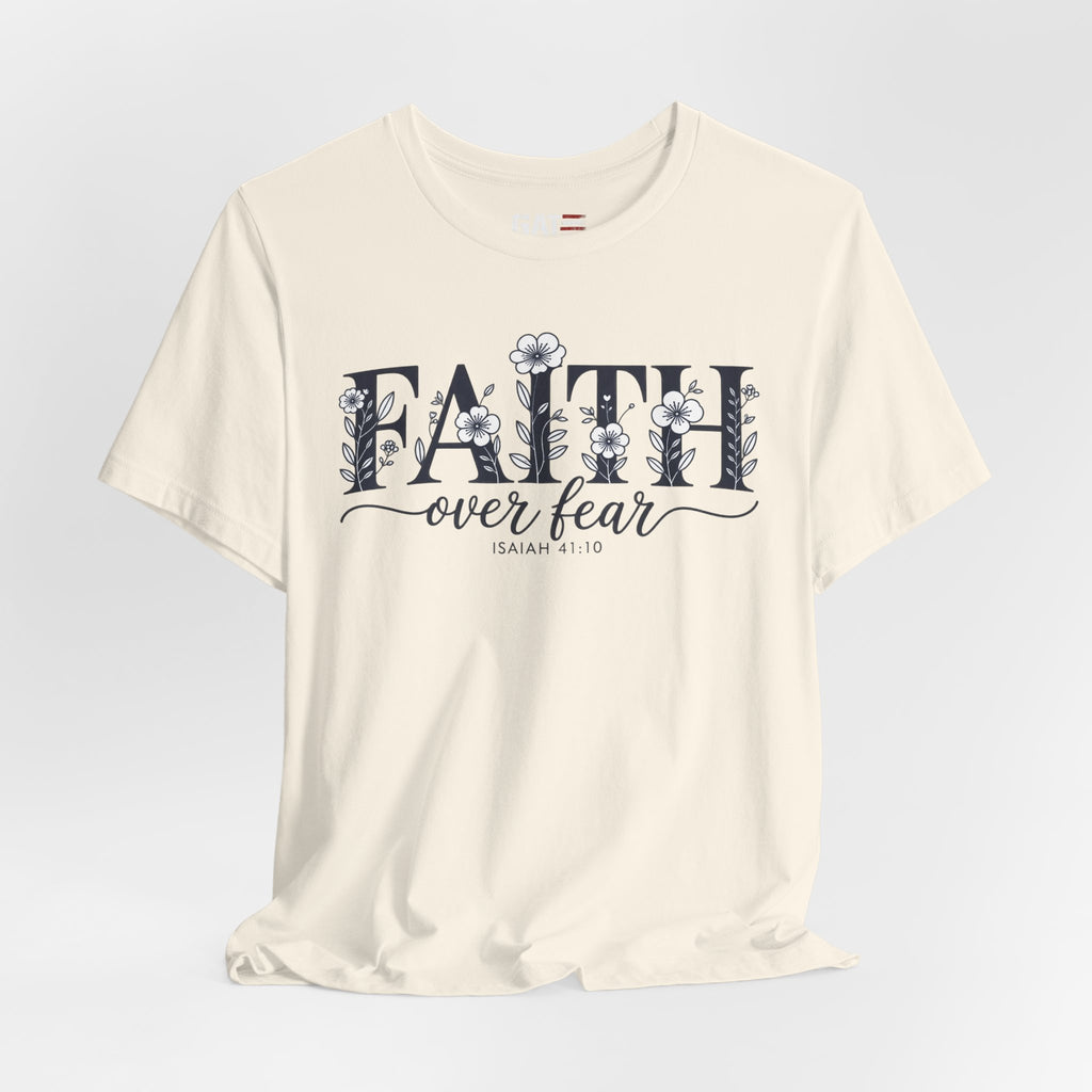 Faith Over Fear Tee — Floral Christian Inspirational Shirt (Psalm 56:3)