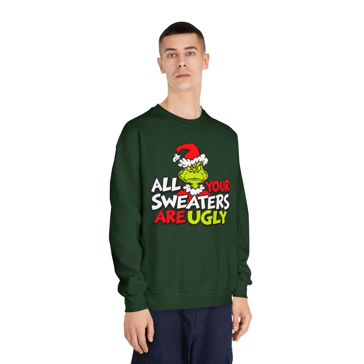 Grinch 'All Your Sweaters Are Ugly' Crewneck Sweatshirt