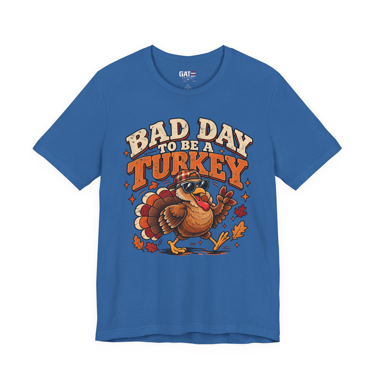 Bad Day to Be a Turkey Tee - Funny Thanksgiving Turkey T‑Shirt