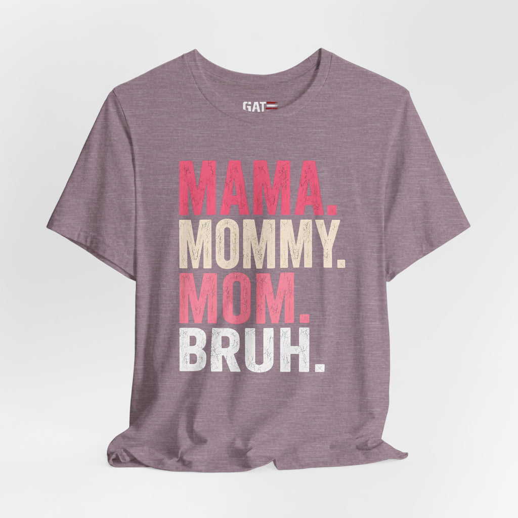 Mama Mommy Mom Bruh Shirt, Funny Mom Life Tee, Trendy Mother Graphic T Shirt, Gen Alpha Mom Gift, Cute Mother's Day Shirt
