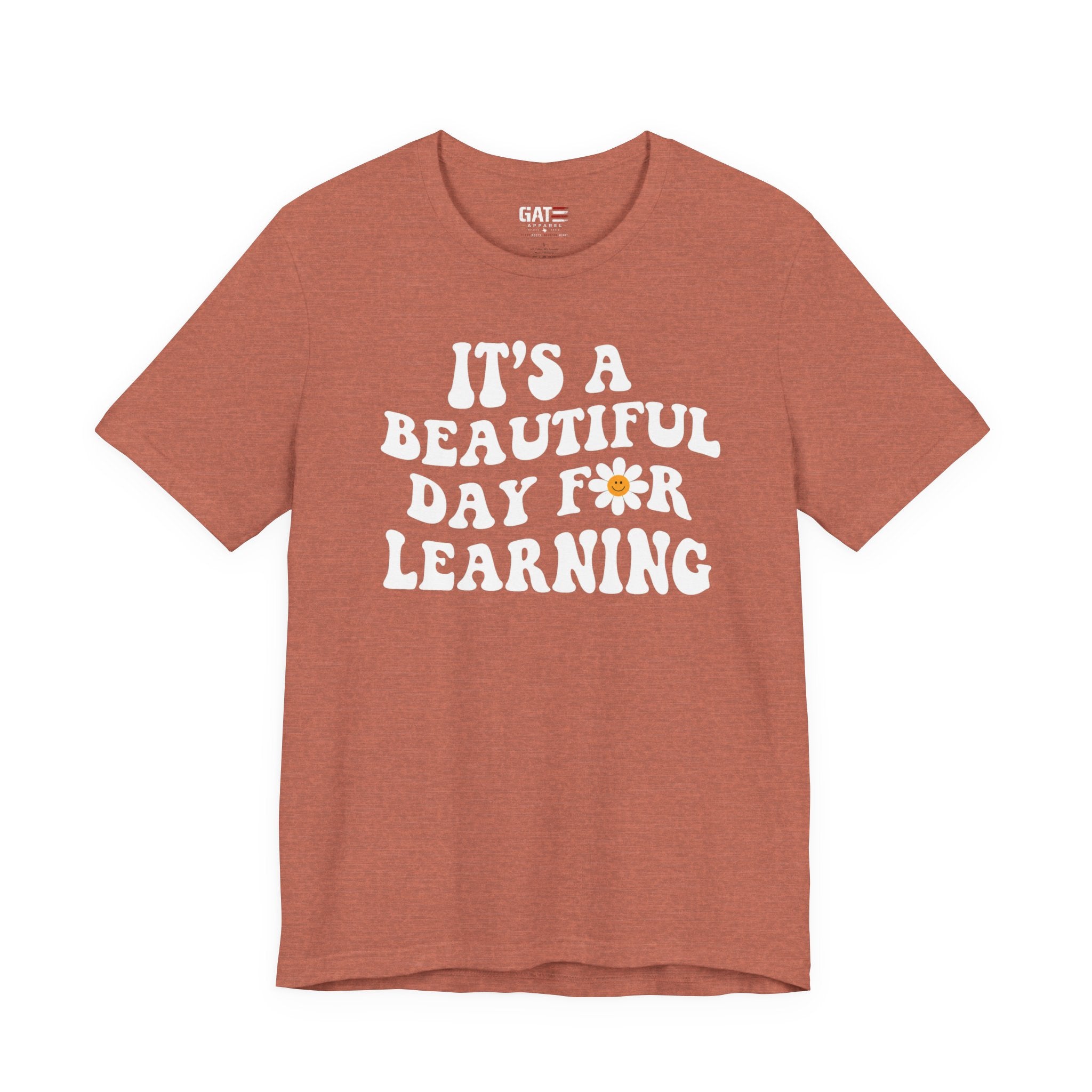 It's a Beautiful Day for Learning T-Shirt|Teacher Shirt