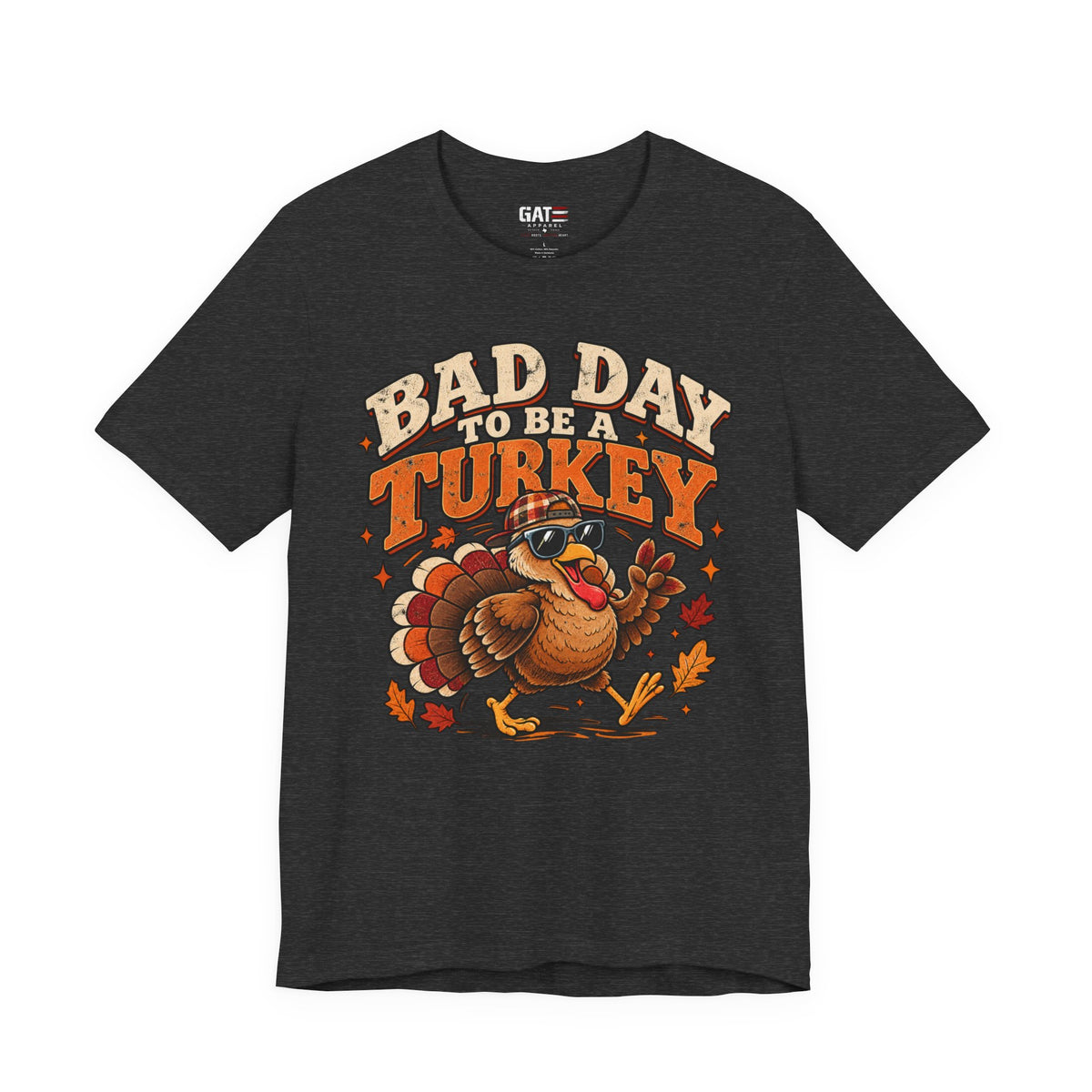Bad Day to Be a Turkey Tee - Funny Thanksgiving Turkey T‑Shirt