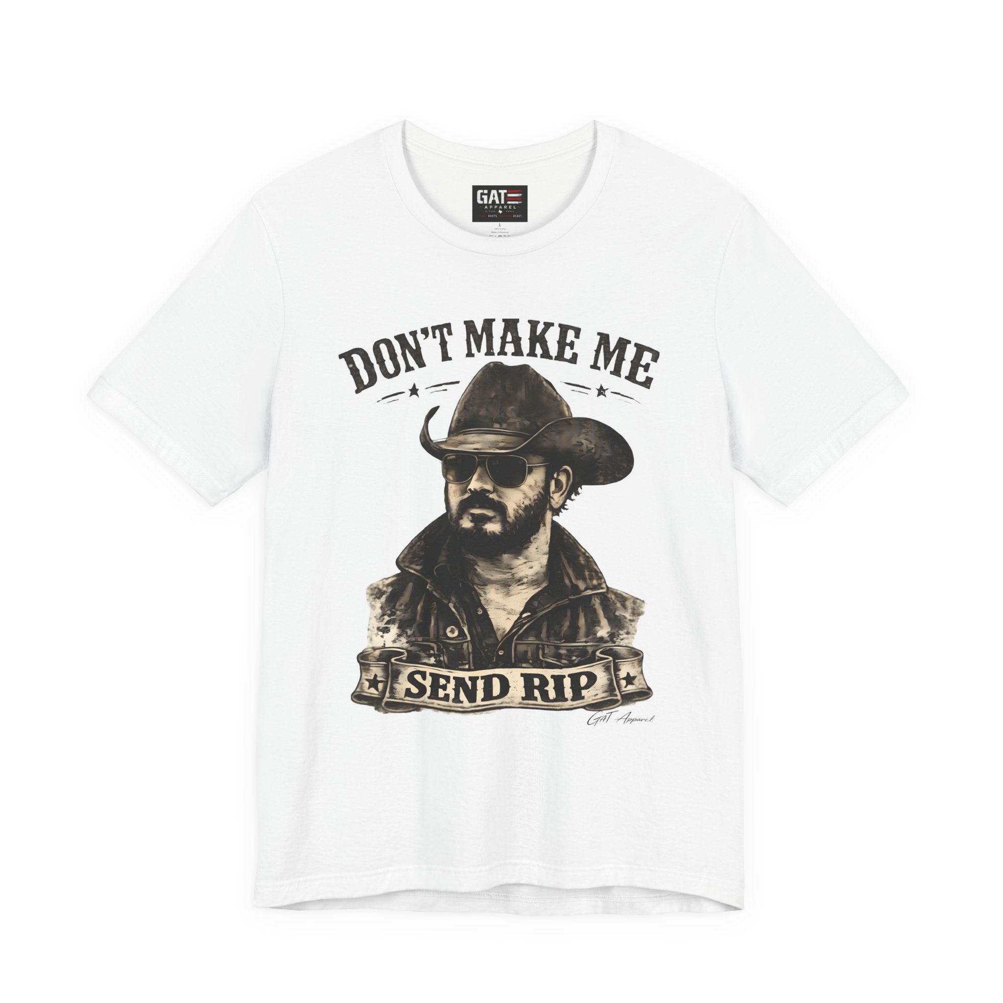Don't Make Me Send Rip Shirt | Dutton Ranch | Yellowstone Inspired Graphic T-Shirt