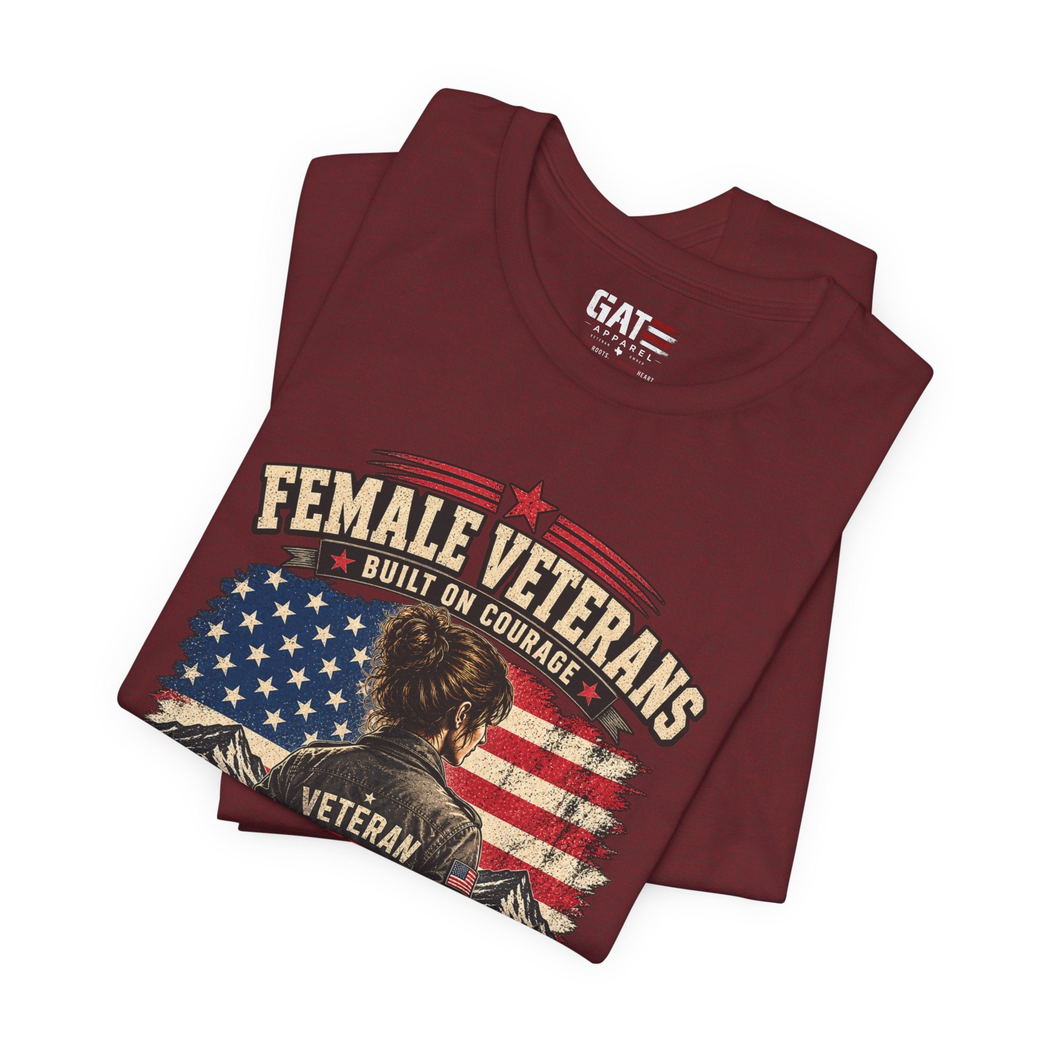 Female Veterans T-Shirt - "Built on Courage, Stronger Than Yesterday" Patriotic Veteran Tee