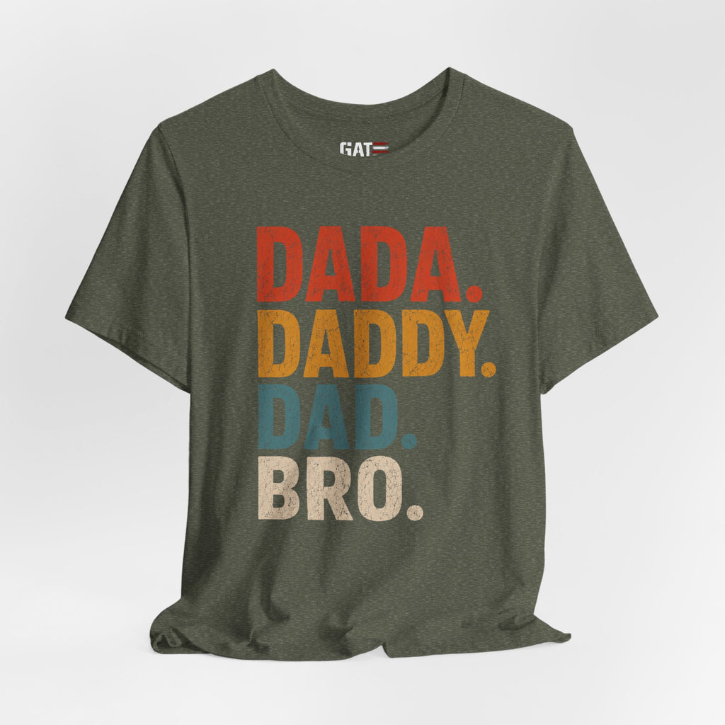 Funny Dad Shirt, Dada Daddy Dad Bro Tee, Fatherhood Humor Shirt, Father's Day Gift for Dad, New Dad Gift Tee, Dad Life
