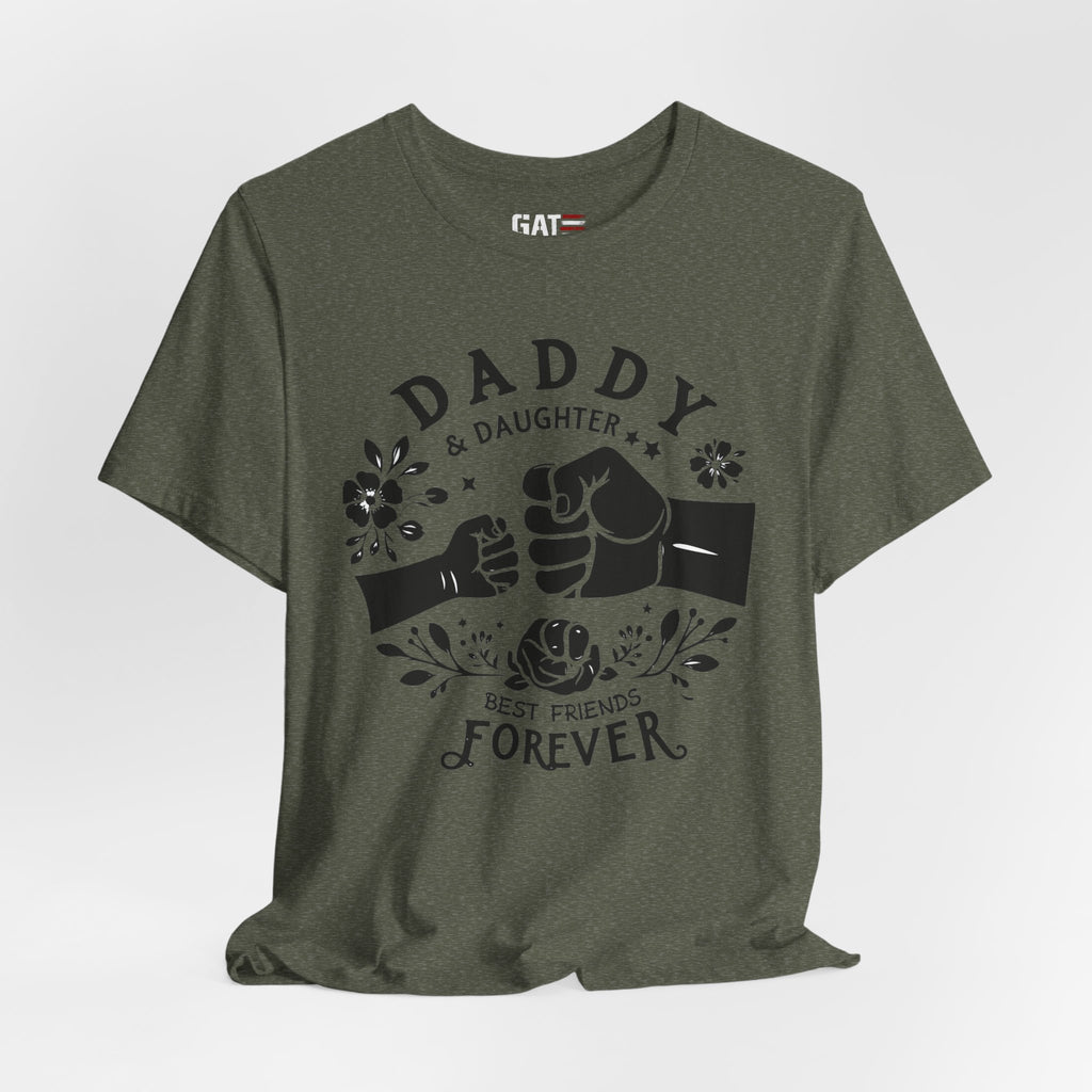 Daddy Daughter Best Friends Forever Shirt, Matching Father Daughter Tee, Girl Dad Gift, Fathers Day Shirt, Daddy Daughter Bond Tee