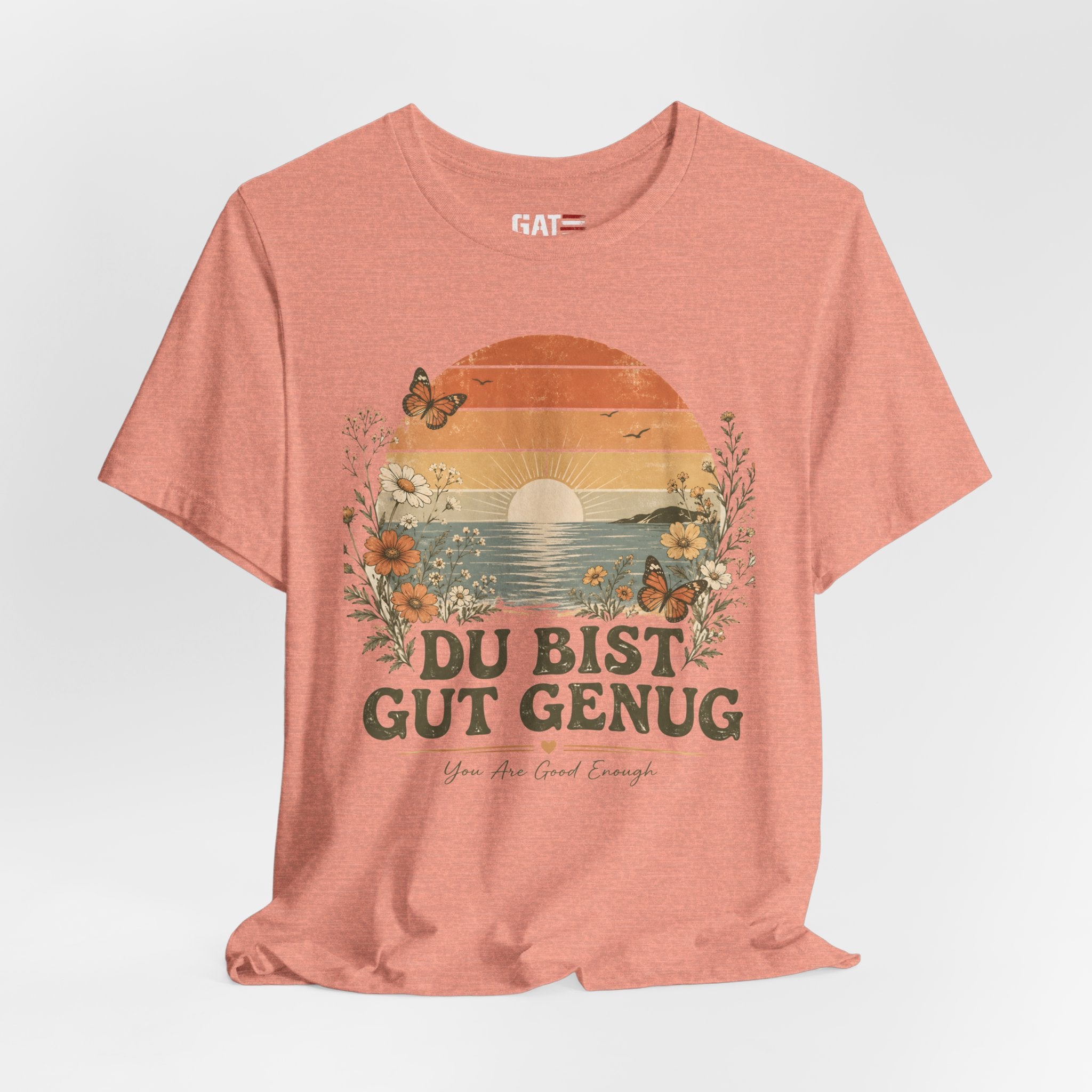Du Bist Gut Genug Shirt, Viral German Meme Tee, You Are Good Enough Shirt, Butterfly Floral Sunset Aesthetic Tee