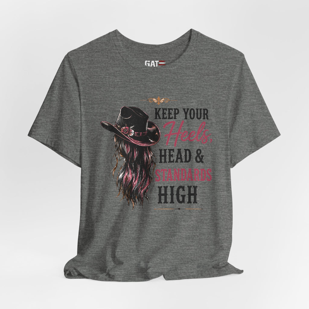 Keep Your Heels, Head, And Standards High