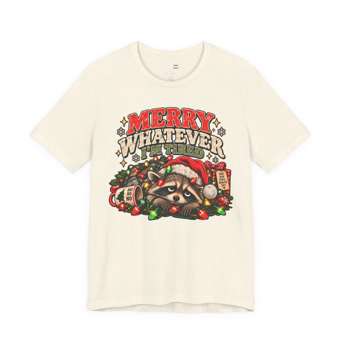 Merry Whatever Raccoon Christmas Shirt | Funny Holiday Tee