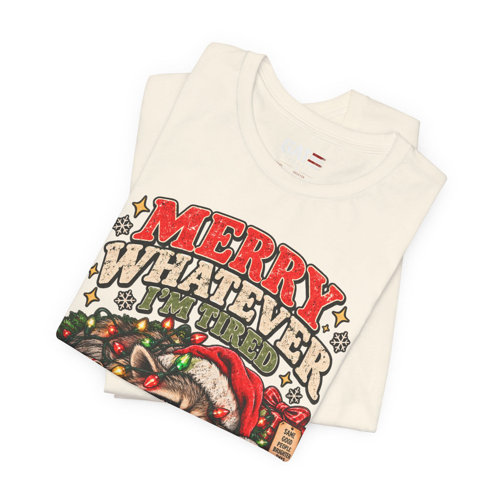 Merry Whatever Raccoon Christmas Shirt | Funny Holiday Tee